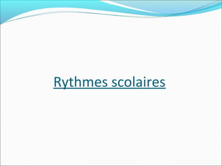 Rythmes scolaires

 