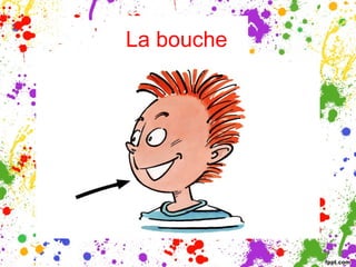 La bouche