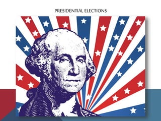 PRESIDENTIAL ELECTIONS
 