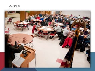 CAUCUS
 