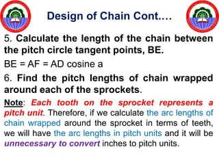7. Using the information from the 6 preceding
steps, we can find the chain length (In pitch
units) for these 2 sprockets.
...