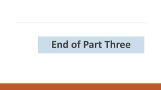 End of Part Three
 