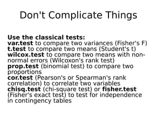 Don't Complicate Things

Use the classical tests:
var.test to compare two variances (Fisher's F)
t.test to compare two mea...