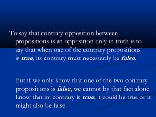 Contrary Opposition Part ii, lesson 4 the square of opposition | PPT