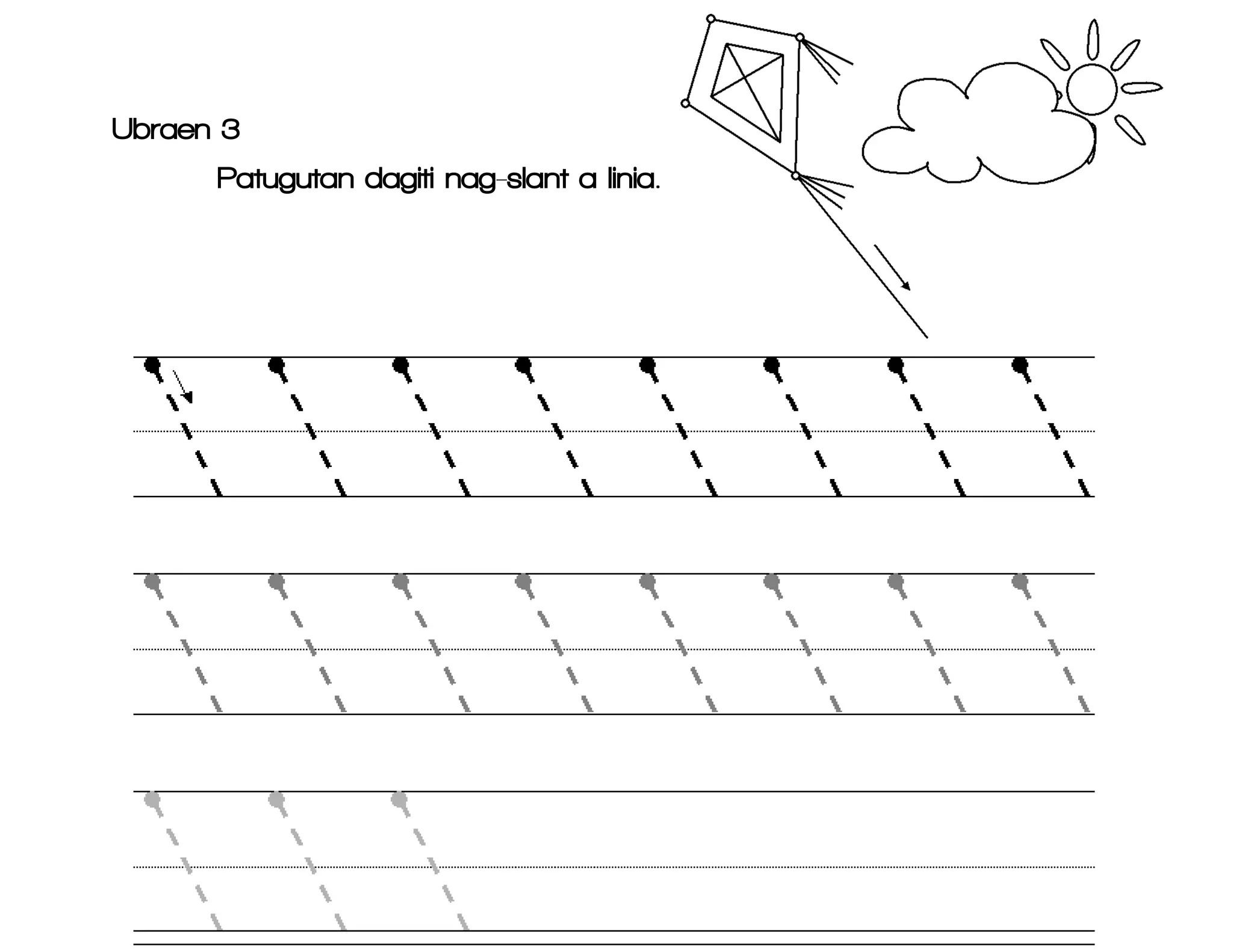 Ubraen 3
Patugutan dagiti nag-slant a linia.
 