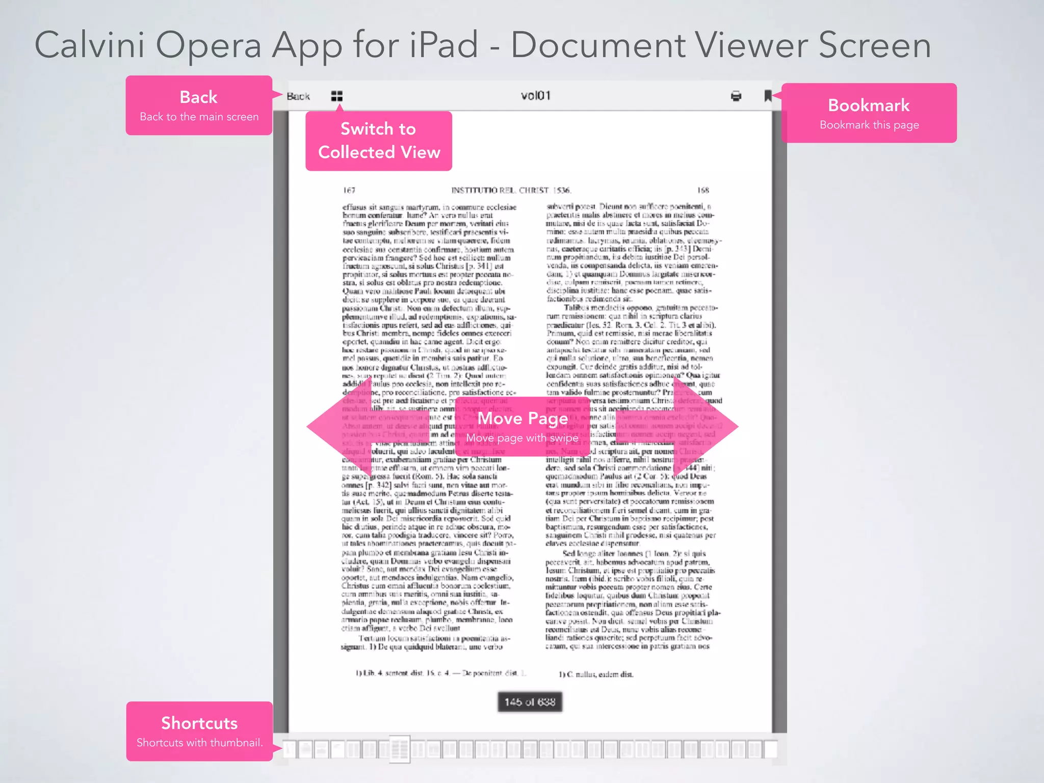 Calvini Opera Software Development Step
1
Build Servers
for Calvini Opera
Database Server
+
Application Server
2
Develop
Content Manager
for Calvini Opera
Digitize
the Paper
Documents
3
Develop
Calvini Opera App
Develop for PC
and for iPad
 