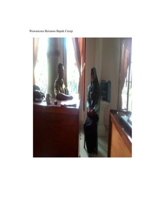 Wawancara Bersama Bapak Cecep
 