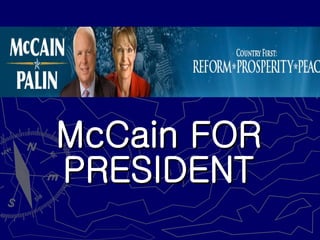 McCain FOR PRESIDENT 