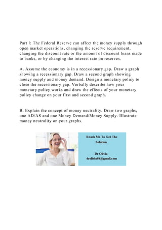 Part I The Federal Reserve can affect the money supply throug.docx