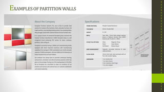EXAMPLESOFPARTITIONWALLS
• Companies in India those manufacture partition walls are:
 