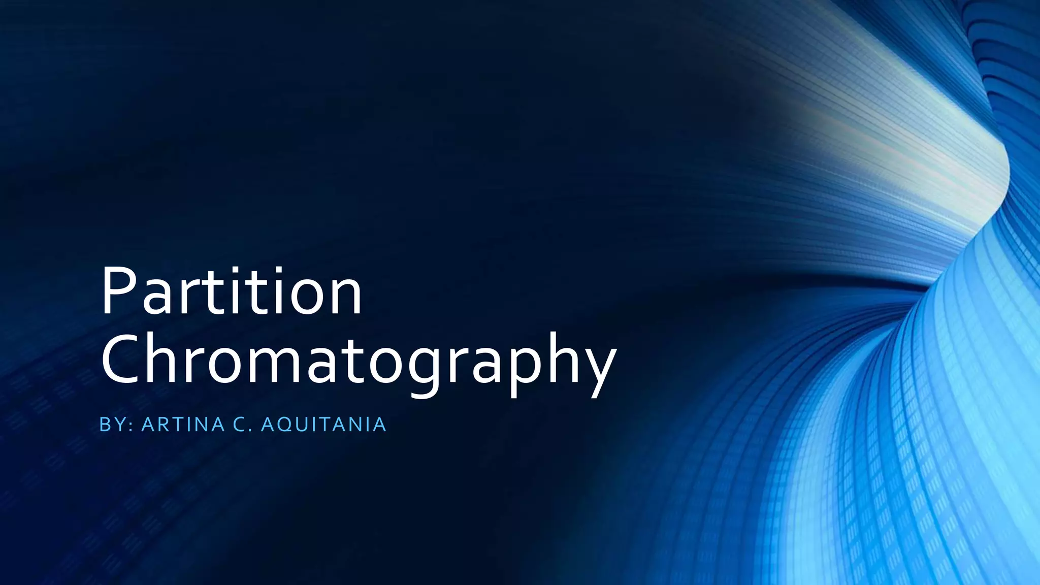 Partition chromatography & partition paper chromatography | PPTX