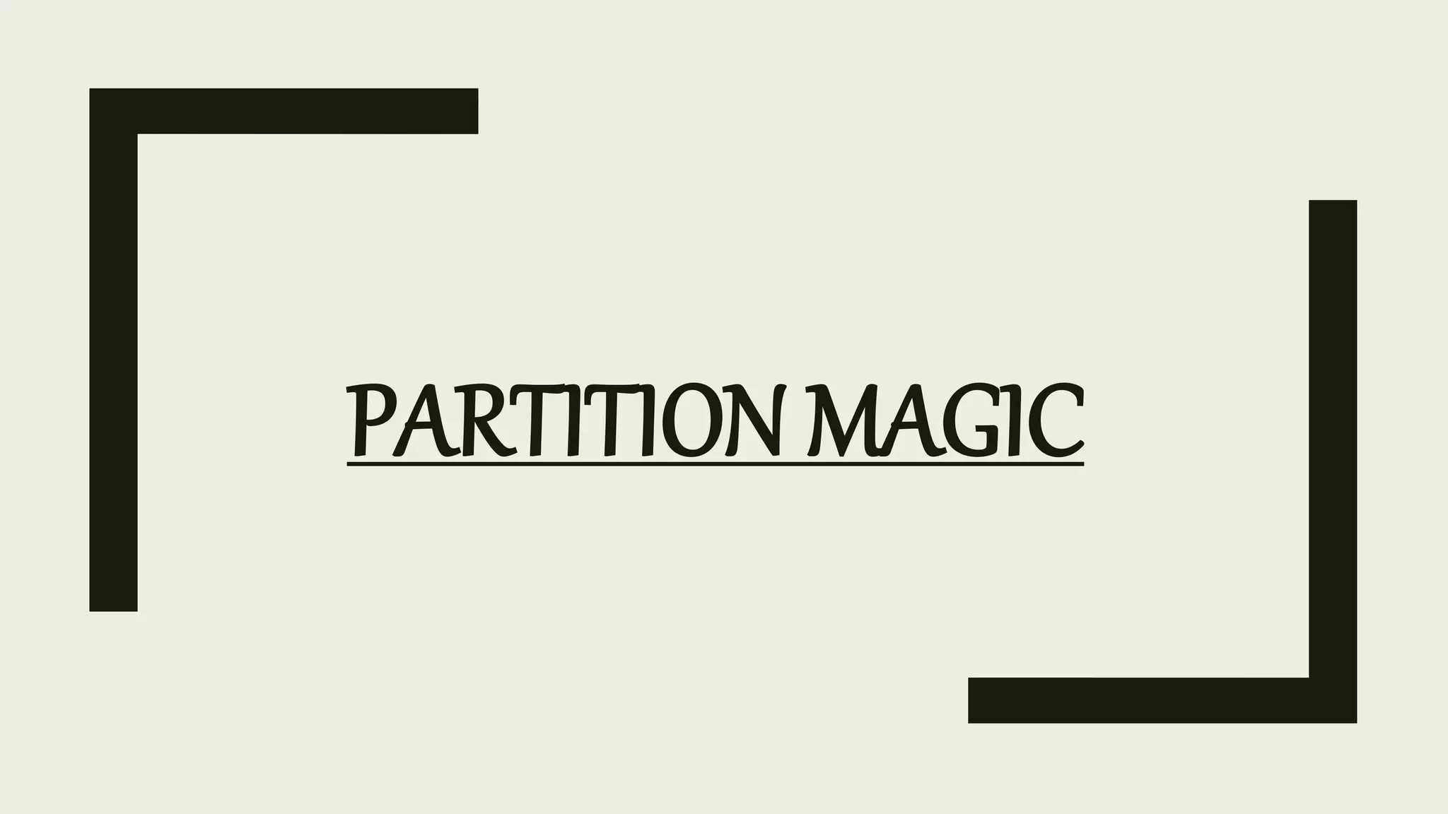 Partition magic | PPTX