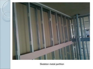 Skeleton metal partition
 