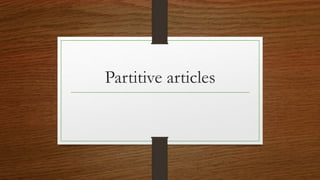 Partitive articles
 