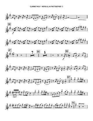 &
#
34
œ œ.
‰ j
œ.
‰ j
œ.
‰ j
œ
>
œ œ œ œ.
‰ j
œ œ œ.
‰
j
œ œ œ
>
J
œ œ
-
j
œ
>
w w
&
#
39
39
‰ œ
f
œ œ œ.
‰ œœ œ œ.
‰ œœ œ œ. œ. œ. œ>
‰ œœ œ œ.
‰ œœ œ œ.
‰ œœ œ œ. œb . œ. œ>
&
#
43
‰ œœ œ œ.
‰ œœ œ œ.
‰ œœ œ œ. œ. œ. œ>
‰ œœ œ œ.
‰ œœ œ œ.
‰ œœ œ œ. œb . œ. œ>
&
#
47
47
œb^
Œ Ó ˆ
7 55
ˆ
3 Ó Œ ‰ j
œ.
f
59
œn
>
œ œ
>
œ œ œ
>
&
#
60
œ œ.
‰ j
œ.
‰ j
œ.
‰ j
œ
>
œ œ œ œ.
‰ j
œ œ œ.
‰ j
œ œ œ
>
J
œ œ
-
j
œ.
œ
>
œ œ
>
œ œ œ
>
&
#
64
œ œ.
‰ j
œ.
‰ j
œ.
‰ j
œ
>
œ œ œ œ.
‰ j
œ œ œ.
‰
j
œ œ œ
>
J
œ .œ
-
67
œ^ œ^ œ- œ- œn .
Œ
&
#
68
œn œœ œœ. œ. œ- œ œ> œœn
.(opt.)
œ
.
œ^ œ^ œ- œ- œn .
Œ œ œ œ œ
œ> œ œ œ^ œ^ œ- œ- œn .
Œ
&
#
72
œn . œ. œ œ œ. œ œn>
J
œ ‰
œ. œn . œ œ œ œ œ. œ. œ œn œ œ œ^ œ^
J
œ^
‰
75 [Drums]œ^
Œ Ó
CLARINET IN Bb 1 - WE'RE ALL IN THIS TOGETHER - 2
 