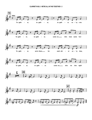 &
#
79
79
‰
SING:
œ œ œ œ
‰
œ œ œ œ
To geth er, to geth er,
‰
œ œ œ œ œ œ œ
to geth er, ev 'ry one.- - - - - - - -
&
#
81
‰ œ œ œ œ ‰ œ œ œ œ
To geth er, to geth er,
‰ œ œ œ œ œb œ œ
come on, let's have some fun!- - - -
&
#
83
‰ œ œ œ œ ‰ œ œ œ œ
To geth er, we're there for
‰ œ œ œ œ œ œ œ
each oth er ev 'ry time,- - - -
&
#
85
‰ œ œ œ œ ‰ œ œ œ œ
To geth er, to geth er.
‰ œ œ œ œ œb œ œ
come on, let's do this right!- - - -
&
#
87
ˆ
2 89
.œ
j
œ# ˙ .œ j
œ ˙ .œ j
œ ˙ .œ
j
œ
j
œ .œ
&
#
93
.œ
j
œ ˙ .œ j
œ ˙ .œ j
œ ˙ .œ
j
œ
j
œ .œ
97
œ
v
œ
v
œ- œ- œn.
Œ
&
#
98
œn- œ. œ œ œ- œ œn>
j
œ ‰ œ. œn . œ œ œ œ œ. œ. œ œn œ-
œb
>
œ œ-
ƒ
œ-
œ
v
CLARINET IN Bb 2 - WE'RE ALL IN THIS TOGETHER - 3
 
