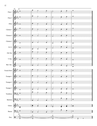 °
¢
°
¢
{
45 2.
2.
Flute 1
Flute 2
Oboe
Clarinet 1
Clarinet 2
Clarinet 3
B. Cl.
Alto Sax
T. Sax.
Bari. Sax.
French Horn
Trumpet 1
Trumpet 2
Trumpet 3
Trombone
Baritone
Glock.
Basses
Perc.
&bb
b
&bbb
&bbb
&b
&b
&b
&b
&
&b
&
&bb
&b
&b
&b
?bbb
?bbb
&bbb
?bbb
/
w œ ˙ œ ˙ œ œ w
w œ ˙ œ ˙ œ œ w
w œ ˙ œ ˙ œ œ w
w œ ˙ œ ˙ œ œ w
w œ ˙ œ ˙ œ œ w
w œ ˙ œ ˙ œ œ w
w œ ˙ œ ˙ œ œ w
w œ ˙ œ ˙ œ œ w
w
œ ˙ œ ˙ œ œ w
w œ ˙ œ ˙ œ œ w
w
w œ ˙ œ ˙ œ œ w
w œ ˙ œ ˙ œ œ w
w œ ˙ œ ˙ œ œ w
w œ ˙ œ ˙ œ œ w
w œ ˙ œ ˙ œ œ w
w œ ˙ œ ˙ œ œ w
ww
œœ ˙˙ œœ ˙˙ œœ œœ ww
w œ ˙ œ ˙ œ œ w
Y
7
w
Y
7
w
Y
7
w
Y
œ
Œ Ó
12
 