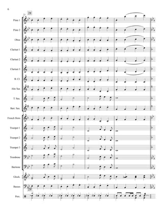 °
¢
°
¢
{
21
21
21
Flute 1
Flute 2
Oboe
Clarinet 1
Clarinet 2
Clarinet 3
B. Cl.
Alto Sax
T. Sax.
Bari. Sax.
French Horn
Trumpet 1
Trumpet 2
Trumpet 3
Trombone
Baritone
Glock.
Basses
Perc.
&bb bb
b
&bb bbb
&bb bbb
& b
& b
& b
& b
&
# n
& b
&
# n
&b bb
& b
& b
& b
?bb bbb
?bb bbb
&bb bbb
?bb bbb
/
œ. œ. œ. œ. œ. œ.
œ. œ. œ. œ. œ. œ.
œ.
œ œ œ
œ. œ. œ. œ. œ. œ.
œ. œ. œ. œ. œ. œ.
œ. œ œ œ
œ. œ. œ. œ. œ. œ.
œ. œ.
œ. œ. œ. œ. œ. œ œ œ
œ. œ. œ. œ. œ. œ.
œ. œ. œ. œ. œ.
œ. œ. œ œ œ
œ. œ. œ. œ. œ. œ. œ. œ. œ. œ. œ. œ. œ. œ œ œ
œ. œ. œ. œ. œ. œ. œ. œ. œ. œ. œ.
œ. œ. œ œ œ
œ. œ. œ. œ. œ. œ.
œ. œ. œ. œ.
œ. œ. œ œ œ œ
œ. œ.
œ. œ. œ. œ.
œ. œ.
œ. œ. œ. œ.
œ. œ œ œ
˙ œ
J
œ œ
J ˙ ˙ ˙ œ
J œ œ
J
w
œ. œ. œ. œ. œ. œ. œ. œ.
œ. œ.
œ. œ.
œ œ œ œ
œ. œ.
œ. œ. œ. œ. œ. œ. œ. œ. œ. œ.
œ. œ œ œ
˙ œ
J
œ œ
J ˙ ˙
˙ œ
j
œ œ
j
w
˙ œ
J
œ œ
J ˙ ˙
˙ œ
j
œ œ
j
w
˙ œ
j œ œ
j
˙ ˙
˙ œ
j
œ œ
j
w
˙ œ
J
œ œ
J ˙ ˙
˙ œ
J œ œ
j
w
˙ œ
J
œ œ
J ˙ ˙
˙ œ
J œ œ
j
w
˙˙ œ
j œ œ
J ˙˙ ˙˙ ˙ œ
J œ œ
J œ œœb œœ œœ
œ. œ. œ. œ. œ. œ. œ. œ.
œ. œ.
œ. œ.
œ œ œ œ
œ
¿
˙ œ
j
œ œ
j
œ˙ œ
j
œ œ
j
œ˙ œ
j
œ œ
j
œ˙ œ
j
œ œ
j
œ˙ œ
j
œ œ
j
œ˙ œ
j
œ ˙œ œ œ œ œ œœ œ ææœœ
6
 