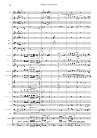 &
&
&
?
&
&
&
&
&
&
&
&
&
&
&
?
?
?
?
?
?
ã
ã
b
b
b
b
##
#
#
#
##
#
##
#
#
b
b
b
b
b
b
Picc.
Fl. 1
2
Ob. 1
2
Bsn. 1
2
Eb Cl.
1
Bb Cl. 2
3
B. Cl.
Alto Sax. 1
2
Ten. Sax.
Bar. Sax.
trumpet Bb1
Trumpet Bb 2
3
1
2
3
4
Tbn. 1
Trombone 2 - 3
Euph.
Tuba
Acoustic Bass
Timp.
Drum set
Percussion
Bb Cl.
Hn.
≈
œ> œ œ
R
œ>
≈ ‰
≈
œ> œ œ
R
œ>
≈ ‰
≈ œ>
œ œ
R
œ
>
≈ ‰
.œ œ
>
œ .œ
≈
œ> œ œ
R
œ>
≈ ‰
≈
œ> œ œ
R
œ>
≈ ‰
≈ œ> œ œ
R
œ>
≈ ‰
.œ œ
>
œ .œ
‰.
r
œœ
>
≈
œ
œ
n œ
œ
œ
œ
‰.
R
œb
>
≈ œ œ œ
.œ œ
>
œ .œ
Œ ≈
œb œ œ
Œ ≈ œœ œœ œœ
∑
∑
‰. R
œ>
≈
œb œ œ
‰. R
œœb>
≈
œœ œœ œœ
‰.
R
œ>
≈ œ œ œ
.œ œ
>
œ .œ
.œ œ> œ .œ
∑
‘
88
y
+
y
.
y
.
y
+
y
+
y
.
y
.
y
+
.œ œ
‰. R
œ
f
f
f
f
f
f
f
f
f
f
f
∑
∑
∑
.œ
j
œb
ﬂ
∑
∑
∑
.œ j
œb
ﬂ
œ
œ
n œ
œ œ
œ
œ
œ œœ œœ
œ
œ
n˘
œ œ œb œ œ œ œœb
˘
.œ
j
œn
ﬂ
œb œ œ œ œ œ œn˘
œœ œœ œœb œœ œœ œœ œœ
˘
..œœ J
œœbb
˘
..œœb
j
œœ
ﬂœb œ œ œ œ œ œ˘
œœ œœ œœb œœ œœ œœ œœbb
˘
œ œ œ œ œ œ
œb˘
.œ
j
œb
ﬂ
.œ
j
œb
ﬂ
∑
œ œ œ œ œ œ œ
>.œ œ Œ
y
+
y
.
y
.
y
+
y
+
y
.
y
.
y
+
.œ œ œ œ œ
f
f
f
f
f
≈
œb˘ œ œ œb œ˘
≈
œb˘ œ œ œb œ˘
≈ œb˘ œ œ œb œ˘
≈ j
œb
ﬂ
≈ ‰ j
œb
ﬂ
∑
∑
∑
≈ j
œb
ﬂ
≈ ‰ j
œb
ﬂ
≈
œb˘ œ œ œn œ˘
∑
≈ j
œn
ﬂ
≈ ‰ j
œb
ﬂ
∑
∑
∑
∑
≈ J
œb˘
≈ ‰ J
œ˘
≈ J
œœb
˘
≈ ‰
J
œ
œn
˘
≈ J
œb˘
≈ ‰ J
œb˘
≈ j
œb
ﬂ
≈ ‰ j
œb
ﬂ
≈ j
œb
ﬂ
≈ ‰ j
œ
ﬂ
∑
œ
yœ
>
œ œ œ œ yœ
>.œ œ Œ
90
≈ y
.
y
.
y
+
y
+
y
.
y
o
.œ œ
‰ J
œ
∑
∑
∑
∑
∑
‰.
R
œ
œb œ˘
‰.
R
œ
œb œ˘
∑
∑
∑
∑
∑
∑
∑
∑
∑
∑
∑
∑
∑
∑
‰. r
œ œ>
œ
91
‰.
R
œ œ œ
f
f
f
F
F
f
f
f
∑
œb œ œ
∑
œ ≈ œ
Œ
∑
∑
∑
∑
œœn œœ œœn
œb œ œn
œn œ œ
œn œ œ
œœb œœ œœn
˙˙b -
˙˙b-
∑
∑
∑
œ ≈ œ
Œ
œ ≈ œ Œ
∑
œ œ œ œ
yœ
.œ œ Œ
92
y
+
y
.
y
.
y
+
y
+
y
.
y
.
y
+
.œ œ
‰. R
œ
∑
œ œb œ œ
∑
.œ œ Œ
∑
∑
∑
∑
œœ œœn œœ œœ
œ œ œn œ
œ œn œ œ
œ œn œ œ
œœ œ
œ œ
œn œ
œ
˙˙b -
˙˙-
∑
∑
∑
.œ œ Œ
.œ œ
Œ
∑
œ œ œ œ
yœ
.œ œ Œ
93
y
+
y
.
y
.
y
+
y
+
y
.
y
.
y
+
.œ œ
‰. R
œ
∑
œ œ- œ- œ-
∑
.œ œ Œ
∑
∑
∑
∑
œœ œœ
- œœb
- œœ
-
œ œ œ œ
œ œ- œ- œ-
œ œ- œ- œ-
œœ-
œœ-
œœb-
œœ
˙-œ œb œ
˙˙-
∑
∑
∑
.œ œ Œ
.œ œ
Œ
∑
‘
94
y
+
y
.
y
.
y
+
y
+
y
.
y
.
y
+
.œ œ
‰. R
œ
∑
œ œ œ œ
∑
.œ œ
Œ
∑
∑
∑
∑
œœ œœ
œœ œœ
œ œ œ œ
œ œ œ œ
œ œ œ œ
œœ œœ œœ œœ
˙-˙
˙˙-
∑
∑
∑
.œ œ
Œ
.œ œŒ
∑
‘
95
‘
12 Gonzaga em Tom Maior
 