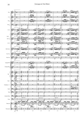 &
&
&
?
&
&
&
&
&
&
&
&
&
&
&
?
?
?
?
?
?
ã
ã
b
b
b
b
##
#
#
#
##
#
##
#
#
b
b
b
b
b
b
Picc.
Fl. 1
2
Ob. 1
2
Bsn. 1
2
Eb Cl.
1
Bb Cl. 2
3
B. Cl.
Alto Sax. 1
2
Ten. Sax.
Bar. Sax.
trumpet Bb1
Trumpet Bb 2
3
1
2
3
4
Tbn. 1
Trombone 2 - 3
Euph.
Tuba
Acoustic Bass
Timp.
Drum set
Percussion
Bb Cl.
Hn.
Ÿ~~~~~~ Ÿ~~~~~~~ Ÿ~~~~~
f
f
f
f
f
f
f
f
f
f
f
f
f
f
f
f
f
f
2.
.
J
œ
≈Œ
2.
.
J
œ
≈Œ
2.
∑
2.
.œ œ
Œ
2.
Œ ≈œ œ œ
2.
Œ ≈
œ œ œ
2.
Œ ≈
œ
œ
œ
œ
œ
œ
2.
Œ ≈œ œ œ
2.
.
J
œ ≈≈œ œ œ
2.
.
J
œ
≈≈œ œ œ
2.
.œ œ
Œ
2.
∑
2.
∑
2.
..œœ
> œœ
>
Œ
2.
..œœ
>
œœ
>
Œ
2..œ> œ>
Œ
2...œœ œœ
Œ
2.
.œ
>
œ
>
Œ
2.
.œ
>
œ
>
Œ
2.
.œ> œ>
Œ
2.
∑
2.
..œœ œœ
≈
œ œ œ
.œ œ Œ
136
2.
.y
+
y
+
Œ
.œ œ
Œ
P f
∑
∑
∑
j
œ
ﬂ
‰ ‰ j
œ
ﬂ
œ#˘ œ œ œb œ œ
œ˘
œ#˘ œ œ œb œ œ œn˘
œ
œ#
#˘ œ
œ
œ
œ
œ
œb
b œ
œ
œ
œ
œn˘
œ#
ﬂ
œ œ œb œ œ œn
ﬂ
œ#˘ œ œ œb œ œ
œ˘
œ#
ﬂ
œ œ œb œ œ
œ˘
j
œ
ﬂ
‰ ‰ j
œ
ﬂ
∑
∑
J
œœb
˘
‰ ‰
J
œœ
˘
j
œœ#
ﬂ
‰ ‰
j
œœ
ﬂ
J
œb˘
‰ ‰ J
œ˘
J
œœn
‰ ‰ J
œœ
j
œ
ﬂ
‰ ‰
J
œb˘
j
œ
ﬂ
‰ ‰ j
œ
ﬂ
J
œ˘
‰ ‰ J
œ˘
.œ
>
j
œ
ﬂ
yœ œ œ œ œ œ yœ
.œ œ ‰ J
œ
137
J
œ˘
‰ ‰ J
œ˘
f
f
≈
œn>
>
œ œ
R
œ>
>
≈‰
≈
œœn œ
œ
b œœ
R
œ
œ
≈‰
≈ œœn
>
œœb œœ
r
œœ
>
≈‰
∑
Œ ≈ œ œ œ
Œ ≈
œ œ œ
Œ ≈
œ
œ
œ
œ
œ
œ
Œ ≈ œ œ œ
Œ ≈ œ œ œ
Œ ≈ œ œ œ
∑
≈ œ#>
œ œ
R
œ
>
‰.
≈ œœ#
>
œœn
œœ
r
œœ>
‰.
∑
∑
∑
∑
∑
∑
∑
∑
≈ yœ œ œ yœ œ œ œ
.œ œ Œ
138
≈
y
o
y
o
y
+
r
y
+
≈‰
P f
∑
∑
∑
j
œ
ﬂ
‰ ‰ j
œ
ﬂ
œ#> œ œ œ œ œb œ˘
œ#> œ œ œ œ œb œ˘
œ
œ#
#> œ
œ
œ
œ œ
œ
œ
œ
œ
œb
b œ
œ
˘
œ#
>
œ œ œ œ œb œ
ﬂ
œ#> œ œ œ œ œb œ˘
œ#
>
œ œ œ œ œb œ
ﬂ
j
œ
ﬂ
‰ ‰ j
œ
ﬂ
∑
∑
J
œœb
˘
‰ ‰
J
œœ
˘
j
œœ#
ﬂ
‰ ‰
j
œœ
ﬂ
J
œb˘
‰ ‰ J
œ˘
J
œœn
‰ ‰ J
œœ
j
œ
ﬂ
‰ ‰
J
œb˘
j
œ
ﬂ
‰ ‰ j
œ
ﬂ
J
œ˘
‰ ‰ J
œ˘
.œ
>
j
œ
ﬂ
yœ œ œ œ œ œ yœ
.œ œ ‰ J
œ
139
J
œ˘
‰ ‰ J
œ˘
≈
œ> œ œ
R
œ>
≈‰
≈
œ
œ#
> œœn
œ
œ
R
œœ
>
≈‰
≈ œœ#
>
œœn œœ
r
œœ
>
≈‰
∑
Œ ≈ œ œ œ
Œ ≈
œ œ œ
Œ ≈
œ
œ
œ
œ
œ
œ
Œ ≈ œ œ œ
Œ ≈ œ œ œ
Œ ≈ œ œ œ
∑
≈
œ> œ œ
R
œ>
‰.
≈ œœ#> œœ# œœ
r
œœ
>
≈‰
∑
∑
∑
∑
∑
∑
∑
∑
≈ yœ œ œ yœ œ œ œ
.œ œ Œ
140
≈
y
o
y
o
y
+ r
y
+
≈‰
P f
∑
∑
∑
j
œ
ﬂ
‰ ‰ j
œ
ﬂ
œ#> œ œ œb œ œ
œ˘
œ#> œ œ œb œ œ œn˘
œ
œ#
#> œ
œ
œ
œ
œ
œb
b œ
œ
œ
œ
œn˘
œ#
>
œ œ œb œ œ œn
ﬂ
œ#> œ œ œb œ œ
œ
œn
˘
œ#
>
œ œ œb œ œ
œ˘
j
œ
ﬂ
‰ ‰ j
œ
ﬂ
∑
∑
J
œœb
˘
‰ ‰
J
œœ
˘
j
œœ#
ﬂ
‰ ‰
j
œœ
ﬂ
J
œb˘
‰ ‰ J
œ˘
J
œœn
‰ ‰ J
œœ
j
œ
ﬂ
‰ ‰
J
œb˘
j
œ
ﬂ
‰ ‰ j
œ
ﬂ
J
œ˘
‰ ‰ J
œ˘
.œ
>
j
œ
ﬂ
yœ œ œ œ œ œ yœ
.œ œ ‰ J
œ
141
J
œ˘
‰ ‰ J
œ˘
≈
œn> œ œ
R
œ>
≈‰
≈
œœn
> œ
œ
b œœ
R
œ
œ
>
≈‰
≈ œœn
>
œœb œœ
>
r
œœ
>
≈‰
∑
Œ ≈ œ œ œ
Œ ≈
œ œ œ
Œ ≈ œœ œ
Œ ≈ œ œ œ
Œ ≈ œ œ œ
Œ ≈ œ œ œ
∑
≈ œ#>
œ œ
R
œ
>
‰.
≈ œœ#
>
œœn
œœ
r
œœ>
‰.
∑
∑
∑
∑
∑
∑
∑
∑
≈ yœ œ œ yœ œ œ œ
.œ œ Œ
142
≈
y
o
y
o
y
+ r
y
+
≈‰
œn> œ œ œb œ œ œn>
œn> œ œ œb œ œ œn>
œn> œ œ œb œ œ œn>
j
œ
ﬂ
‰ ‰
j
œ
>
œ#> œ œ œb œ œ œn>
œ#> œ œ œb œ œ œn>
œ
>
œ œ œn œ œœ
œœ
ﬂ
œ#
>
œ œ œb œ œ œ
>
œ#> œ œ œb œ œ œ
œ
>
œ> œ œ œn œ œ œ˘
j
œ
ﬂ
‰ ‰
j
œ
>
Œ
œ
œ
œ
œ
œ
œ
>
œ#
>
œ œ œb œ œ
œœn
>
Œ.
j
œ
œ
>
Œ. j
œ
œ
>
Œ
œ œ œ
Œ. j
œ
J
œ ‰ ‰ J
œ
œ> œ œ œb œ œ œ>
j
œ
ﬂ
‰ ‰ j
œ
>
j
œ
ﬂ
‰ ‰
j
œ
>
.œ
j
œ
>
yœ œ œ œ œ œ yœ
.œ œ ‰ J
œ
143
J
œ˘
‰ ‰ J
œ>
18 Gonzaga em Tom Maior
 