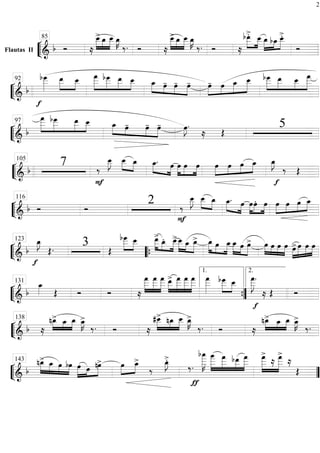 ““
¬
LFlautas II ===========================& b Ó ≈
»»»»»
»»»»
»»»»»
œ__> œ_ œ__ œ_»»»»
K
‰. Ó ≈
»»»»»
»»»»
»»»»»
œ__> œ_ œ__ œ_»»»»
K
‰. Ó ≈
»»»»»
»»»»
bœ__>. œ__ œ_»»»»»
»»»»
»»»»»bœ_ œ__>.
Ó
85
““
¬
L=============================& b
f
bœ___»»»»»»
œ__»»»»»
»»»»
œ__ »»»»»»
»»»»»
»»»»»
»»»»
œ
___ bœ___ œ__ œ__ œ_»»»» »»» »»»»
»»»»
œ- œ- œ- œ-»»»»
»»»»
»»»»
»»»»»œ œ_ œ__ bœ___»»»»»
»»»»»
»»»»
»»»»»»
œ__ œ__ œ
___92
““
¬
L=============================& b
œ
___»»»»»»
»»»»»
»»»»»
»»»»
bœ___ œ__ œ__ œ_»»»» »»» »»»»
»»»»
œ- œ- œ- œ»»»»
J.
≈ Œ
597
““
¬
L=============================&
b
7
F
‰
œ__»»»»»
J œ__»»»»
»»»»
œ_ œ_.»»»» »»»»
œ œ»»»»
»»»»
»»»»
œ œ œ»»»»
»»»»
»»»»
»»»»œ œ œ_ œ_»»»»
J
f
‰ Œ
105
““
¬
L=============================& b Ó Ó
2 ‰
F
œ__»»»»»
J œ__»»»»
»»»»
œ_ œ_.»»»» »»»»
œ œ»»»»
»»»»
»»»»
œ. œ »»»»
»»»»
»»»»
»»»»œ œ œ œ_116
““
¬
L=============================& b
f
œ_»»»»
J
Œ. 3 Œ
bœ___»»»»»
»»»»
œ__ »»»»»
»»»»
»»»»»
œ__> œ_. œ__>»»»»» »»»»
»»»»»
œ__ œ_ œ_> »»»»» »»»»
»»»»»
œ_ œ œ_ »»»»»
»»»»
»»»»»
œ_ œ œ> »»»»
»»»»
»»»»
»»»»
œ œ œ œ œ>»»»»
»»»»»
»»»»
»»»»
œ œ œ
123
““{
““
¬
L=============================& b
œ_»»»» Œ Ó Ó ≈
»»»»»»
»»»»»»
»»»»»»
œ
___ œ
___ œ
___ œ__>»»»»»
»»»»»»
»»»»»»
»»»»»»
œ
___ œ
___ œ
___ œ
___»»»»»»
bœ___»»»»»
»»»»
œ__ œ
___»»»»»»
J
.
≈
f
Œ Ó
131
””{
1. 2.
““
¬
L=============================& b ≈
»»»» »»»»
»»»»
nœ_> œ_ œ_ œ_»»»»
K>
‰. Ó ≈
#œ__>»»»»»
»»»»
»»»»»
nœ_ œ__ œ_»»»»
K>
‰. Ó ≈
»»»» »»»»
»»»»
nœ_> œ_ œ_ œ_»»»»
K>
‰.
138
““
¬
L=============================& b
»»»»»
»»»»
»»»»
»»»»
nœ_> œ_ œ bœ »»»»» »»»
»»»»»
œ œ nœ> »»»»
»»»»
œ œ_>
‰
œ_»»»»
J>.
‰.
ƒ
bœ
____»»»»»»»
K
œ
____»»»»»»
»»»»»»
»»»»»
»»»»»»
œ
___ bœ__ œ
___ »»»»»»
»»»»»»
œ
___>
≈ œ
___>
≈
Œ
143
””
2
 