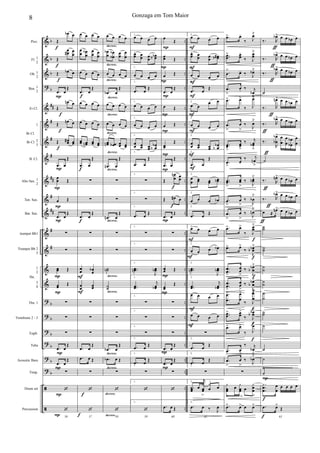 &
&
&
?
&
&
&
&
&
&
&
&
&
&
&
?
?
?
?
?
?
ã
ã
b
b
b
b
##
#
#
#
##
#
##
#
#
b
b
b
b
b
b
..
..
..
..
..
..
..
..
..
..
..
..
..
..
..
..
..
..
..
..
..
..
..
Picc.
Fl. 1
2
Ob. 1
2
Bsn. 1
2
Eb Cl.
1
Bb Cl. 2
3
B. Cl.
Alto Sax. 1
2
Ten. Sax.
Bar. Sax.
trumpet Bb1
Trumpet Bb 2
3
1
2
3
4
Tbn. 1
Trombone 2 - 3
Euph.
Tuba
Acoustic Bass
Timp.
Drum set
Percussion
Bb Cl.
Hn.
Ÿ~~~~~~~~~~~~~~~
P
P
P
P
P
P
P
P
P
P
P
f
f
f
f
f
f
Œ
œb œ
Œ
œ
œ# œ
œ
Œ œb œ
.œ œ
Œ
Œ
œn œ
Œ
œn œ
Œ œœ# œœ
.œ œ
Œ
œ
œ Œ
œ Œ
.œ œ
Œ
∑
∑
œœ Œ
œœ Œ
∑
∑
∑
.œ œ
Œ
.œ œ
Œ
∑
‘
56
‘
f
f
f
F
F
f
f
œ œ œ œ
œ
œ œ
œ
b œ
œ œ
œ
œ œ œ œ
.œ œ
Œ
œ œ œ œ
œ œ œ œ
œœ œœn œœ œœ
.œ œ
Œ
∑
∑
.œ œ
Œ
∑
∑
œ
œ œœb
œœ œœ
∑
∑
∑
.œ œ
Œ
.œ œ Œ
∑
‘
57
‘
decresc.
decresc.
decresc.
decresc.
decresc.
decresc.
decresc.
decresc.
decresc.
decresc.
decresc.
decresc.
decresc.
decresc.
decresc.
œ œ œ œ
œ
œ
b œ
œb
b œ
œ
œ
œ
œ œ œ œ
.œb œ
Œ
œ œ œ œ
œ œ œ œ
œœn œœb œœ œœ
.œn œ
Œ
∑
∑
.œn œ
Œ
∑
∑
˙˙b
˙˙
∑
∑
∑
.œb œ
Œ
.œb œ Œ
∑
‘
58
‘
1.
œ œ œ œ
1.œœ œ
œ œœ
œœbb
1.
œ œ œ œ
1.
.œ œ Œ
1.
œ œ œ œ
1.
œ œ œ œ
1.
œœ œœ œœ
œ
œ
b
b
1.
.œ œ
Œ
1.
∑
1.
∑
1.
.œ œ Œ
1.
∑
1.
∑
1.
..œœn
J
œœb
1.
..œœ
j
œœb
1.
∑
1.
∑
1.
∑
1.
.œ œ
Œ
1.
.œ œ
Œ
1.
∑
1.
‘
59
1.
‘
P
P
P
P
P
f
f
P
P
P
P
P
P
P
P
œ
Œ
œœ Œ
œ Œ
.œ œ
Œ
œ Œ
œ Œ
œœ
Œ
.œ œ
Œ
Œ
œ
œ
n œœ
Œ œ# œ
.œ œ
Œ
∑
∑
œœ Œ
œœ
Œ
∑
∑
∑
.œ œ
Œ
.œ œ
Œ
∑
‘
60
.œ œ Œ
F
F
F
F
F
F
F
F
F
F
F
F
2.
œ œ œ œ
2.œœ œ
œ œœ œœ#b
2.
œ œ œ œ
2.
.œ œ Œ
2.
œ œ
œ œ
2.
œ œ œ œ
2.
œœ œœ œœ
œ
œ
b
b
2.
.œ œ
Œ
2.
œ
œ œœ œœ œœb
2.
œ œ œ œb
2.
.œ œ Œ
2.
œ œ œ œ
2.
œ œ œ œb
2.
..œœn
J
œœb
2.
..œœ
j
œœb
2.
œ œ œ œ
2.
œ œ œ œ
2.
∑
2.
.œ œ
Œ
2.
.œ œ
Œ
2.
∑
2.
œœ
œ œœ œ œ‰.
r
y
>
y
61
2.
.œ œ ‰ J
œ
f
f
f
f
f
f
f
.œ> œ-
‰ J
œ˘
..œœ
> œœ
-
‰ J
œœ
˘
.œ
> œ- ‰ J
œb˘
.œ
>
œ- ‰ j
œb
ﬂ.œ> œ>
‰ J
œ˘
.œ
>
œ
>
‰
J
œ˘
..œœ
>
œœ
>
‰ j
œœb
ﬂ
.œ
>
œ-
‰ j
œn
ﬂ
..œœ
>
œœ
>
‰
J
œœb
˘
.œ
>
œ
>
‰
J
œb
˘
.œ
>
œ
>
‰ J
œn˘
.œ> œ>
‰ J
œœ
˘
.œ> œ>
‰
J
œœbb
˘
.
.
œ
œ
>
œ
œ
>
‰
J
œœbb
˘
.
.
œœ
>
œ
œ
>
‰
J
œ
œ
b
b
˘
.
.
œ
œ
> œ
œ
>
‰ J
œ
œ
˘
..œœ
> œœ
>
‰ J
œœbb
˘
.œ> œ>
‰ J
œ˘
.œ
>
œ
>
‰ j
œb
ﬂ
.œ
>
œ
>
‰
J
œb
˘
∑
y
œœ
>
œ y
œœ
>
œ
yœ
œ
>
.œ> œ> œ œ>
ƒ
ƒ
ƒ
ƒ
ƒ
P
f
f
ƒ
ƒ
ƒ
ƒ
‰. R
œb> œ œ œb œ
‰. R
œb> œ œ œb œ
‰. R
œb> œ œ œb œ
˙
‰. R
œn> œ œ œb œ
‰. R
œb> œ œ œb œ
‰.
R
œ
œb
b> œ
œ
œ
œ
œ
œb
b œ
œ
˙
‰. R
œn> œ œ œb œ
‰. R
œb> œ œ œb œ
œ ≈ œn> œ œ œb œ
˙˙
˙˙
˙˙
˙
˙
˙
˙
˙˙
˙
˙
˙
˙
.
.
.
yœ
œ
œ
œ
œ œ œ œ
63
.œ œ>
Œ
8 Gonzaga em Tom Maior
 