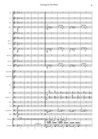 &
&
&
?
&
&
&
&
&
&
&
&
&
&
&
?
?
?
?
?
?
ã
ã
b
b
b
b
##
#
#
#
##
#
##
#
#
b
b
b
b
b
b
..
..
..
..
..
..
..
..
..
..
..
..
..
..
..
..
..
..
..
..
..
..
..
Picc.
Fl. 1
2
Ob. 1
2
Bsn. 1
2
Eb Cl.
1
Bb Cl. 2
3
B. Cl.
Alto Sax. 1
2
Ten. Sax.
Bar. Sax.
trumpet Bb1
Trumpet Bb 2
3
1
2
3
4
Tbn. 1
Trombone 2 - 3
Euph.
Tuba
Acoustic Bass
Timp.
Drum set
Percussion
Bb Cl.
Hn.
~~~~~~~~~~~~~~~~~~~~~~~~~~~~~~~~~~~~~~~~~~~~~~~~
ƒ
ƒ
ƒ
ƒ
ƒ
R
œ
≈ ‰ Œ
R
œ ≈ ‰ Œ
R
œ
≈ ‰ Œ
r
œ
≈ ‰ Œ
R
œ
≈ ‰ Œ
R
œ
≈ ‰ Œ
R
œ
œ ≈ ‰ Œ
r
œ
≈ ‰ Œ
R
œ ≈ ‰ Œ
R
œ
≈ ‰ Œ
r
œ
≈ ‰ Œ
∑
∑
∑
∑
∑
∑
∑
r
œ
≈ ‰ Œ
R
œ ≈ ‰ Œ
r
œ
≈ ‰ Œ
∑
SOLO
64
R
œ>
≈ ‰ Œ
∑
∑
∑
∑
∑
∑
∑
∑
∑
∑
∑
∑
∑
∑
∑
∑
∑
∑
∑
∑
∑
∑
65
∑
∑
∑
∑
∑
∑
∑
∑
∑
∑
∑
∑
∑
∑
∑
∑
∑
∑
∑
∑
∑
∑
∑
66
∑
TRIANGULO
∑
∑
∑
∑
∑
∑
∑
∑
∑
∑
∑
∑
∑
∑
∑
∑
∑
∑
∑
∑
∑
∑
67
∑
F
F
F
F
F
F
F
∑
∑
∑
œ ≈ œ
Œ
∑
∑
∑
œ
≈
œ
Œ
∑
∑
œ ≈ œ
Œ
∑
∑
∑
∑
‰ R
œb>
≈ ‰ R
œ>
≈
‰ R
œœ>
≈ ‰
R
œœb
>
≈
∑
∑
œ ≈ œ Œ
∑
œœ
œ œœ œ œ
‰
j
y ‰
j
y
68
y
+
y
.
y
.
y
+
y
+
y
.
y
.
y
+
.œ œ
‰
œ œ
∑
∑
∑
œ ≈
œ
Œ
∑
∑
∑
œ ≈
œ
Œ
∑
∑
œ ≈
œ
Œ
∑
∑
∑
∑
‰ R
œb>
≈ ‰ R
œ>
≈
‰
R
œ
œ
>
≈ ‰
R
œœb
>
≈
∑
∑
œ
≈ œ Œ
∑
œœ
œ œœ œ œ
‰
j
y ‰
j
y
69
y
+
y
.
y
.
y
+
y
+
y
.
y
.
y
+
.œ œ
‰
œ œ
∑
∑
∑
œ ≈ œ
Œ
∑
∑
∑
œ
≈
œ
Œ
∑
∑
œ ≈ œ
Œ
∑
∑
∑
∑
‰ R
œ>
≈ ‰ R
œ>
≈
‰ R
œ
œ
b>
≈ ‰
R
œ
œb
>
≈
∑
∑
œ ≈ œ Œ
∑
‘
70
y
+
y
.
y
.
y
+
y
+
y
.
y
.
y
+
.œ œ
‰
œ œ
∑
∑
∑
œ ≈
œ
Œ
∑
∑
∑
œ ≈
œ
Œ
∑
∑
œ ≈
œ
Œ
∑
∑
∑
∑
‰ R
œb>
≈ ‰ R
œ>
≈
‰
R
œ
œ
>
≈ ‰
R
œœb
>
≈
∑
∑
œ
≈ œ Œ
∑
‘
71
‘
9Gonzaga em Tom Maior
a 2
 