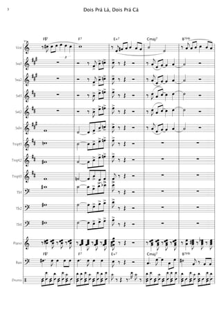 Voz
===========================&
‰#œ»»»»
J
F#7
»»»»
»»»»
œ œ
£
œ»»»»
œ»»»»
œ»»»»
w
F7
‰
ˆ««««
j
E+7
«««« ««««
#ˆ ˆ ˆ««««
ˆ««««
««««
ˆ ˙««««Cmaj7
˙«««« ‰ ˆ««««
j
B7(b9)
«««« ««««
ˆ ˆ œ»»»»
««««
««««
ˆ ˆ
Sxa1
===========================&
##
#
∑ Ó ‰
ˆ««««
j
>
œ>»»»»
»»»»
nœ> œ»»»»
J> ‰ Œ Ó ‰ ˆ««««
jˆ«««« ««««
ˆ ˆ«««« ˆ««««
˙«««« Ó
Sxa2
===========================&
##
#
∑ Ó ‰
ˆ««««
j
>
œ>»»»»
»»»»
nœ> œ»»»»
J> ‰ Œ Ó ‰ ˆ««««
j«««« ««««
ˆ ˆ ˆ«««« ˆ««««
˙«««« Ó
Sxt1
===========================&
## ∑ Ó ‰ œ»»»»
J> œ>»»»»
»»»»
nœ> œ»»»»
J>
‰ Œ Ó ‰ œ»»»»
J «««« ««««
ˆ ˆ œ»»»»
œ»»»»
˙»»»» Ó
Sxt2
===========================&
## ∑ Ó ‰ œ»»»»
J> œ>»»»»
»»»»
nœ> œ»»»»
J>
‰ Œ Ó ‰ œ»»»»
J «««« ««««
ˆ ˆ œ»»»»
œ»»»»
˙»»»» Ó
Sxbr
===========================&
##
#
w ˙««««
ˆ««««««
«««««
««««
««««
ˆ
>
ˆ
>
nˆ> œ»»»»
J> ‰ Œ Ó ‰ ˆ««««
j«««« ««««
ˆ ˆ ˆ«««« ˆ««««
˙«««« Ó
Tmpt1
===========================&
## nw ˙»»»»
œ»»»»
»»»»
»»»»»
»»»»»œ> œ>nœ> œ»»»»
J>
‰ Œ Ó ∑ ∑
Tmpt2
===========================&
## #w ˙««««
œ»»»»
»»»»»
»»»»»»
»»»»»»
œ> œ>nœ> œ»»»»
J>
‰ Œ Ó ∑ ∑
Tmpt3
===========================&
##
w n˙««««
ˆ«««««
««««
««««««
«««««
ˆ> ˆ
>
ˆ
>
ˆ««««
j
>
‰ Œ Ó ∑ ∑
Tb1
===========================?
#w_ ˙_»»»»
»»»»»
»»»»
»»»»»
»»»»»
œ_ œ> œ_> bœ__> œ__»»»»
J>
‰ Œ Ó ∑ ∑
Tb2
===========================?
#w ˙»»»»
»»»»»
»»»»
»»»»»
»»»»»
œ œ> œ> œ_> œ_»»»»
J>
‰ Œ Ó ∑ ∑
Tb3
===========================?
#w ˙»»»»
»»»»
»»»»
»»»»
»»»»»
œ œ> œ> œ> œ»»»»
J>
‰ Œ Ó ∑ ∑
Piano
===========================&
‰bœœ»»»»»
œ œœœ»»»»»
J ‰ œœ»»»»»
Jœ ‰ œ»»»»»
Jœœ ‰ œ»»»»»»
œœœ
œ»»»»»»
Jœœœ ‰ œœ»»»»»»
Jœœ ‰ œœ
œ»»»»»»
Jœ
œ»»»»»»»
J
œœ#œ ‰ Œ Ó ‰ œœœ»»»»»»
œ œœœ»»»»»»
Jœ ‰œœœ
œ»»»»»»
J ‰ œ»»»»»»
Jœœœ ‰ œ»»»»»»
œ
œ»»»»»»
J#œœ ‰ œœ
bœ»»»»»»
J ‰ œ
œ»»»»»»
Jœ
Bass
===========================?
#œ»»»»
.
F#7
œ»»»»
J œ»»»»
œ»»»»
»»»»
œ œ»»»»
.
F7
œ»»»»
J œ»»»»
œ»»»» œ»»»»
J ‰
E+7
Œ Ó ˆ««««
.
Cmaj7
œ»»»»
J œ»»»» »»»»
»»»»»œ œ #˙»»»»
B7(b9)
ˆ««««
j ‰ ˆ««««
««««
ˆ
Drums
===========================/ »»»»
»»»»»»»»
»»»
»»»»»»»ÛÛ Û
‚__
ÛÛ
‚_
Û »»»»
»»»»»»»»
»»»»»» »»»
ÛÛ
‚__
Û
ü_
ÛÛ Û
»»»»»»»
»»»»»»»
»»»»»»»
»»»»»»
‚_
ÛÛ Û
‚_
ÛÛ
‚__
Û
ü_
»»»»
»»»»»»»»
»»»»»»»
»»»»»»»
ÛÛ Û
‚__‚_
ÛÛ Û
‚__ ü_»»»»
J
‰ Œ ‰.
‚__»»»»
K‚__‚__ ü_»»»»
J
‰
»»»»»»»
»»»»»»»»
»»»
»»»»»»Û
‚_
Û Û
‚__
ÛÛ Û
ü_
»»»»
»»»»»»»»
»»»»»»»
»»»»»»»ÛÛ Û
‚__‚__
ÛÛ Û
‚__ »»»»»»»
»»»»
»»»»»»»
»»»»»»
ÛÛ
‚_
Û Û
‚__
Û Û
ü_ »»»»»»»
»»»»
»»»»»»»
»»»»»»»
‚_
ÛÛ Û
‚__
ÛÛ Û
‚_
l
l
l
l
l
l
l
l
l
l
l
l
l
l
l
l
l
l
l
l
l
l
l
l
l
l
l
l
l
l
l
l
l
l
l
l
l
l
l
l
l
l
l
l
l
l
l
l
l
l
l
l
l
l
l
l
l
l
l
l
l
l
l
l
l
l
l
l
11
l
l
l
l
l
l
l
l
l
l
l
l
l
l
l
l
l
l
l
l
l
l
l
l
l
l
l
l
l
l
l
l
l
l
l
l
l
l
l
l
l
l
l
l
l
l
l
l
l
l
l
l
l
l
l
l
l
l
l
l
l
l
l
l
l
l
l
l
l
l
l
l
l
l
l
l
l
l
l
l
l
l
l
l
l
l
l
l
l
l
l
l
l
l
l
l
l
l
l
l
l
l
l
l
l
l
l
l
l
l
l
l
l
l
l
l
l
l
l
l
l
l
l
l
l
l
l
l
l
l
l
l
l
l
l
l
Dois Prá Lá, Dois Prá Cá3
 