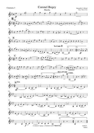 Clarineta 3
© S.M.S.C. Sabará - 27/4/2010 16:59 - Marcos Eloi
ff

p
A5
14
B21

ff
1. 2.29

C38
44

1. 2.
CODA50

pp
TrioD58
64
E71
cresc.
78

f
1. 2.85

Marcha
Kenneth J. Alford
Adap.: Marcos Eloi
Coronel Bogey

$



To CodaØ


 

D.S. al Coda
Ø





    
      



      
 
 



          



  
    

               
       
 
 
           

                    
    

 

                     
                 
       
 
 

     

 
   

 
 
    

         
                     
              

    
         
 
 
    
          
 

 
S.M.S.C.
Sabará
 