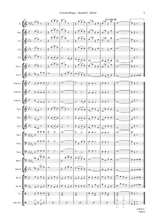 







































Fl.
Req.
Cl.1
Cl.2
Cl.3
Sax A.
Sax T.
S.Hn.Eb1
S.Hn.Eb2
S.Hn.Eb3
Tpt.1
Tpt.2
Tpt.3
Tbn.1
Tbn.2
Tbn.3
Bdn.C
Bdn.Bb
Bx. Eb
Bx. Bb
Cx.
Bbo. Pto.
1.29
 
To Coda Ø
 
 

 

 
 
 
 
 
 
 

 

 



 
 
 
 






     
   
    
 
   

  



   
   
           
  
      
   
    
 
   

  



   
   
   
 
             
                    
 
   
    
 
   

  



   
 
                    
                  
                  

                  
                
 
  
 
 
 
           
   
      
 
           
   
  
 
 

               
 

      

         
 
                  
 
  

                
 
                    
                       
       
                   

   
      
   





  

  



   


 

 













S.M.S.C.
Sabará
Coronel Bogey - Keneth J. Alford 5
 