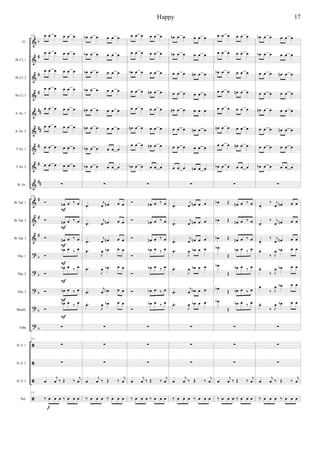 %
%
%
%
%
%
%
%
%
%
%
%
>
>
>
>
>
ã
ã
ã
ã
α
∀
∀
∀
∀∀
∀∀
∀
∀
∀∀
∀
∀
∀
α
α
α
α
α
Fl.
Bα Cl. 1
Bα Cl. 2
Bα Cl. 3
A. Sx. 1
A. Sx. 2
T. Sx. 1
T. Sx. 2
B. Sx.
Bα Tpt. 1
Bα Tpt. 2
Bα Tpt. 3
Tbn. 1
Tbn. 2
Tbn. 3
Bomb.
Tuba
D. S. 1
D. S. 2
D. S. 3
Pal.
114 œ œ œ œ œ œ
œ œ œ œ œ œ
œ œ œ œ œ œ
œ œ œ œ œ œ
œ œ œ œ œ œ
œ œ œ œ œ œ
œ œ œ œ œ œ
œ œ œ œ œ œ
∑
114
Ó œµ œ ‰ œ
Ó œµ œ ‰ œ
Ó œµ œ ‰ œ
Ó
œα œ ‰ œ
Ó
œα œ ‰ œ
Ó œα œ ‰ œ
Ó
œα œ ‰ œ
∑
114
∑
∑
œ
ι
œ ‰ Œ ‰
ι
œ
114
‰ œ œ œ ‰ œ œ œ
Ε
Ε
Ε
Ε
Ε
Ε
Ε
ε
œα œ œ œ œ œ
œα œ œ œ œ œ
œα œ œ œ œ œ
œα œ œ œ œ œ
œµ œ œ œ œ œ
œµ œ œ œ œ œ
œα œ œ œ œ œ
œα œ œ œ œ œ
∑
−œ−
ι
œ œµ œ œ
−œ−
ι
œ œµ œ œ
−œ−
ι
œ œµ œ œ
−œ−
Ι
œ œα œ œ
−œ−
Ι
œ œα œ œ
−œ−
ι
œ œα œ œ
−œ−
Ι
œ œα œ œ
∑
∑
∑
œ
ι
œ ‰ Œ ‰
ι
œ
‰ œ œ œ ‰ œ œ œ
œ œ œ œ œ œ
œ œ œ œ œ œ
œα œ œ œ œ œ
œ œ œ œµ œ œ
œ œ œ œ œ œ
œµ œ œ œ œ œ
œ œ œ œµ œ œ
œα œ œ œ œ œ
∑
Ó œµ œ ‰ œ
Ó œµ œ ‰ œ
Ó œµ œ ‰ œ
Ó
œα œ ‰ œ
Ó
œα œ ‰ œ
Ó œα œ ‰ œ
Ó
œα œ ‰ œ
∑
∑
∑
œ
ι
œ ‰ Œ ‰
ι
œ
‰ œ œ œ ‰ œ œ œ
œα œ œ œ œ œ
œα œ œ œ œ œ
œ œ œ œµ œ œ
œ œ œ œ œ œ
œµ œ œ œ œ œ
œ œ œ œµ œ œ
œ œ œ œ œ œ
œ œ œ œµ œ œ
∑
−œ−
ι
œ œµ œ œ
−œ−
ι
œ œµ œ œ
−œ−
ι
œ œµ œ œ
−œ−
Ι
œ œα œ œ
−œ−
Ι
œ œα œ œ
−œ−
ι
œ œα œ œ
−œ−
Ι
œ œα œ œ
∑
∑
∑
œ
ι
œ ‰ Œ ‰
ι
œ
‰ œ œ œ ‰ œ œ œ
œ œ œ œ œ œ
œ œ œ œ œ œ
œα œ œ œ œ œ
œ œ œ œµ œ œ
œ œ œ œ œ œ
œµ œ œ œ œ œ
œ œ œ œµ œ œ
œα œ œ œ œ œ
∑
œα Œ œµ œ ‰ œ
œα Œ œµ œ ‰ œ
œα Œ œµ œ ‰ œ
œα
Œ
œα œ ‰ œ
œα
Œ
œα œ ‰ œ
œα
Œ œα œ ‰ œ
œα
Œ
œα œ ‰ œ
∑
∑
∑
œ
ι
œ ‰ Œ ‰
ι
œ
‰ œ œ œ ‰ œ œ œ
œα œ œ œ œ œ
œα œ œ œ œ œ
œ œ œ œµ œ œ
œ œ œ œ œ œ
œµ œ œ œ œ œ
œ œ œ œµ œ œ
œ œ œ œ œ œ
œα œ œ œ œ œ
∑
œ−
‰ ι
œ œµ œ œ
œ−
‰ ι
œ œµ œ œ
œ−
‰ ι
œ œµ œ œ
œ−
‰ Ι
œ œα œ œ
œ−
‰ Ι
œ œα œ œ
œ−
‰ Ι
œ œα œ œ
œ−
‰ Ι
œ œα œ œ
∑
∑
∑
œ
ι
œ ‰ Œ ‰
ι
œ
‰ œ œ œ ‰ œ œ œ
17Happy
 