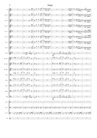 %
%
%
%
%
%
%
%
%
%
%
%
>
>
>
>
>
ã
ã
ã
ã
α
∀
∀
∀
∀∀
∀∀
∀
∀
∀∀
∀
∀
∀
α
α
α
α
α
Fl.
Bα Cl. 1
Bα Cl. 2
Bα Cl. 3
A. Sx. 1
A. Sx. 2
T. Sx. 1
T. Sx. 2
B. Sx.
Bα Tpt. 1
Bα Tpt. 2
Bα Tpt. 3
Tbn. 1
Tbn. 2
Tbn. 3
Bomb.
Tuba
D. S. 1
D. S. 2
D. S. 3
Pal.
8
∑
∑
∑
∑
∑
∑
∑
∑
∑
8
œ− œµ − œ
‰ Ι
œ
œµ −
œ− œ ‰ Ι
œ∀
œ− œ− œ ‰ Ι
œ
œ− œα − œ
‰ Ι
œ
œα −
œ− œ
‰ Ι
œµ
œ− œ− œ
‰ Ι
œ
œ− œ− œ
‰ Ι
œ
∑
8
x x x x
Œ
Ι
œ ‰ Œ
Ι
œ ‰
œ
‰ ι
œ
‰
œ ‰ œ
8
∑
Ó Œ
œ œ
Ó Œ
œ œ
Ó Œ
œ œ
Ó Œ
œ œ
Ó Œ œ œ
Ó Œ œ œ
Ó Œ œ œ
Ó Œ œ œ
Œ œ œµ œ œ œµ
œ
‰ Ι
œ œ
Œ
œ
‰ Ι
œ œ Œ
œ ‰
Ι
œ œ Œ
œ
‰ Ι
œ œ
Œ
œ
‰ Ι
œ œ
Œ
œ
‰ Ι
œ œ
Œ
œ
‰ Ι
œ œ
Œ
Œ œ œα œ œ œα
x x x x
Œ
Ι
œ ‰ Œ
Ι
œ ‰
œ
‰ ι
œ
‰
œ ‰ œ
∑
Œ
œ œ œ œ
Œ
œ œ œ œ
Œ
œ œ œ œ
Œ
œ œ œ œ
Œ œ œ œ œ
Œ œ œ œ œ
Œ
œ œ œ œ
Œ
œ œ œ œ
œ
Œ Ó
œ
Œ Ó
œ Œ Ó
œ Œ Ó
œ
Œ Ó
œ
Œ Ó
œ
Œ Ó
œ Œ Ó
œ
Œ Ó
x x x x
Œ
Ι
œ ‰ Œ
Ι
œ ‰
œ
‰ ι
œ
‰
œ ‰ œ
∑
œ œα œ œ œ œ
œ œµ œ œ œ œ
œ œµ œ œ œ œ
œ œµ œ œ œ œ
œ œµ œ œ œ œ
œ œµ œ œ œ œ
œ œµ œ œ œ œ
œ œµ œ œ œ œ
∑
∑
∑
∑
∑
∑
∑
∑
∑
x x x x
Œ
Ι
œ ‰ Œ
Ι
œ ‰
œ
‰ ι
œ
‰
œ ‰ œ
∑
∑
∑
∑
∑
∑
∑
∑
∑
œ œµ œ œ œ
œ− œµ − œ
‰ Ι
œ
œµ −
œ− œ ‰ Ι
œ∀
œ− œ− œ ‰ Ι
œ
œ− œα − œ
‰ Ι
œ
œα −
œ− œ
‰ Ι
œµ
œ− œ− œ
‰ Ι
œ
œ− œ− œ
‰ Ι
œ
œ œα œ œ œ
x x x x
Œ
Ι
œ ‰ Œ
Ι
œ ‰
œ
‰ ι
œ
‰
œ ‰ œ
∑
Ε
Ε
Ó ‰ œα œ œ
Ó ‰
œµ œ œ
Ó ‰
œµ œ œ
Ó ‰
œµ œ œ
Ó ‰ œµ œ œ
Ó ‰ œµ œ œ
Ó ‰
œµ œ œ
Ó ‰
œµ œ œ
ι
œ œ
ι
œµ œ œ œ
œ
‰ Ι
œ œ
Œ
œ
‰ Ι
œ œ Œ
œ ‰
Ι
œ œ Œ
œ
‰ Ι
œ œ
Œ
œ
‰ Ι
œ œ
Œ
œ
‰ Ι
œ œ
Œ
œ
‰ Ι
œ œ
Œ
ι
œ œ
ι
œα œ œ œ
x x x x
Œ
Ι
œ ‰ Œ
Ι
œ ‰
œ
‰ ι
œ
‰
œ ‰ œ
∑
œ ‰ Ι
œα œ œ ‰ œ
œ
‰ Ι
œµ œ œ ‰ œ
œ
‰ Ι
œµ œ œ ‰ œ
œ
‰ Ι
œµ œ œ ‰ œ
œ ‰
Ι
œµ œ œ ‰ œ
œ ‰
Ι
œµ œ œ ‰ œ
œ
‰ Ι
œµ œ œ ‰ œ
œ
‰ Ι
œµ œ œ ‰ œ
˙
Ó
œ
Œ Ó
œ Œ Ó
œ Œ Ó
œ
Œ Ó
œ
Œ Ó
œ
Œ Ó
œ Œ Ó
˙
Ó
x x x x
Œ
Ι
œ ‰ Œ
Ι
œ ‰
œ
‰ ι
œ
‰
œ ‰ œ
∑
œ œ œα œ œ œ œ
œ œ œα œ œ œ œ
œ œ œα œ œ œ œ
œ œ œα œ œ œ œ
œ œ œµ œ œ œ œ
œ œ œµ œ œ œ œ
œ œ œα œ œ œ œ
œ œ œα œ œ œ œ
∑
∑
∑
∑
∑
∑
∑
∑
∑
x x x x
Œ
Ι
œ ‰ Œ
Ι
œ ‰
œ
‰ ι
œ
‰
œ ‰ œ
∑
2 Happy
 