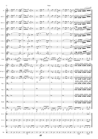 %
%
%
%
%
%
%
%
%
%
%
%
>
>
>
>
>
ã
ã
ã
ã
α
∀
∀
∀
∀∀
∀∀
∀
∀
∀∀
∀
∀
∀
α
α
α
α
α
Fl.
Bα Cl. 1
Bα Cl. 2
Bα Cl. 3
A. Sx. 1
A. Sx. 2
T. Sx. 1
T. Sx. 2
B. Sx.
Bα Tpt. 1
Bα Tpt. 2
Bα Tpt. 3
Tbn. 1
Tbn. 2
Tbn. 3
Bomb.
Tuba
D. S. 1
D. S. 2
D. S. 3
Pal.
148
œ œα œ− œ œ œ œ
œ œµ œ− œ œ œ œ
œ œµ œ− œ œ œ œ
œ œµ œ− œ œ œ œ
−˙ œ œ
−˙ œ œ
−˙ œ œ
−˙µ œ œ
œ ‰
ι
œ œ
œ œ œ
148
œ œµ œ− œ œ œ œ
œ œµ œ− œ œ œ œ
œ œµ œ− œ œ œ œ
ϖ
ϖ
ϖα
ϖ
œ
‰ ι
œ œ œ œ œ
148
x x x x
Œ Ι
œ ‰ Œ Ι
œ ‰
œ ‰ ι
œ ‰ œ ‰ œ
148
Œ œ Œ œ
œ œα ‰ œ
‰ Ι
œ œ
œ œµ ‰
œ
‰ Ι
œ œ
œ œµ ‰ œ
‰ Ι
œ œ
œ œµ ‰ œ
‰ Ι
œ œ
−œ ι
œ œ œµ
−œ ι
œ œ œµ
−œ Ι
œ œ œµ
−œ ι
œ œ œµ
œ œ ‰ œ œ ‰ Ι
œµ
œ œµ ‰ œ ‰ ι
œ œ
œ œµ ‰ œ ‰ ι
œ œ
œ œµ ‰ œ ‰ ι
œ œ
ϖ
ϖ
ϖ
ϖ
œ œ ‰ œ œ
‰ ι
œα
x x x x
Œ Ι
œ ‰ Œ Ι
œ ‰
œ ‰ ι
œ ‰ œ ‰ œ
Œ œ œ Œ œ
ε
ε
ε
ε
Œ œ œα −œ Ι
œ
Œ
œ œµ −œ Ι
œ
Œ
œ œµ −œ Ι
œ
Œ
œ œµ −œ Ι
œ
œ œ ˙ œ œ
œ œ ˙ œ œµ
œ œ ˙ œ œ
œ œ ˙ œ œµ
œα
‰
Ι
œα œ
œµ œα œ
Œ œ œµ −œ
ι
œ
Œ œ œµ −œ
ι
œ
Œ œ œµ −œ
ι
œ
ϖ
ϖα
ϖ
ϖα
œα
‰ ι
œ œ œα œα œ
x x x x
Œ Ι
œ ‰ Œ Ι
œ ‰
œ ‰ ι
œ ‰ œ ‰ œ
Œ œ Œ œ
ε
Î
ε
ε
ε
ε
‰ œα
Ι
œ œ œ œ−
‰ œµ
Ι
œ œ œ œ−
‰ œµ
Ι
œ œ œ œ−
‰
œµ
Ι
œ œ œ œ−
˙ ˙
˙ ˙
˙ ˙
˙ ˙
œ œ ‰ œ œ
œ œ œ
‰ œµ
ι
œ œ œ œ−
‰ œµ
ι
œ œ œ œ−
‰ œµ
ι
œ œ œ œ−
ϖ
ϖ
ϖα
ϖ
œ œ ‰ œ œ œ œ œ
x x x x
Œ Ι
œ ‰ Œ Ι
œ ‰
œ ‰ ι
œ ‰ œ ‰ œ
Œ œ Œ œ
œ− œ œα œ œ œ
œ− œ œµ œ œ œ
œ− œ œµ œ œ œ
œ− œ œµ œ œ œ
−˙ œ œ
−˙ œ œ
−˙ œ œ
−˙µ œ œ
œ ‰
ι
œ œ
œ œ œ
œ− œ œµ œ œ œ
œ− œ œµ œ œ œ
œ− œ œµ œ œ œ
ϖ
ϖ
ϖα
ϖ
œ
‰ ι
œ œ œ œ œ
x x x x
Œ Ι
œ ‰ Œ Ι
œ ‰
œ ‰ ι
œ ‰ œ ‰ œ
Œ œ Œ œ
œ œ= œ= œ= ≈ œ= œ= œ= œ œ œ œ œ œ œ=
œ œ= œ= œ=
≈ œ= œ= œ= œ œ œ œ œ œ œ=
œ œ
=
œ
=
œ
=
≈ œ
=
œ
=
œ
= œ œ œ œ œ œ œ=
œ œ
=
œ
=
œ
=
≈ œ
=
œ
=
œ
=
œ œ œ œ œ œ œ=
œ œ= œ= œ=
≈ œ= œ= œ= œ œ œ œ œ œ œ=
œ œ
=
œ
=
œ
=
≈ œ
=
œ
=
œ
=
œ œ œ œ œ œ œ=
œ œ
=
œ
=
œ
=
≈ œ
=
œ
=
œ
= œ œ œ œ œ œ œ=
œ œ
=
œ
=
œ
=
≈ œ
=
œ
=
œ
=
œ œ œ œ œ œ œ=
œ œ ‰ œ œ œ= œ=
‰
œ= œ= œ= ≈ œ= œ= œ= ≈ œ= œ= œ= ≈ œ= œ=
‰ œ= œ= œ=
≈ œ= œ= œ=
≈ œ= œ= œ=
≈ œ= œ=
‰ œ
=
œ
=
œ
=
≈ œ
=
œ
=
œ
=
≈ œ
=
œ
=
œ
=
≈ œ
=
œ
=
‰
œ= œ= œ=
≈ œ= œ= œ=
≈ œ= œ= œ=
≈ œ= œ=
‰
œ= œ= œ= ≈ œ= œ= œ= ≈ œ= œ= œ= ≈ œ= œ=
‰ œ= œ= œ= ≈ œ= œ= œ= ≈ œ= œ= œ= ≈ œ= œ=
‰ œ= œ= œ=
≈ œ= œ= œ=
≈ œ= œ= œ=
≈ œ= œ=
œ œ ‰ œ œ
œ= œ=
x x x x x
Œ Ι
œ ‰ Œ œ œ
œ ‰ ι
œ ‰ œ œ œ
Œ œ œ Œ œ œ
22 Happy
 