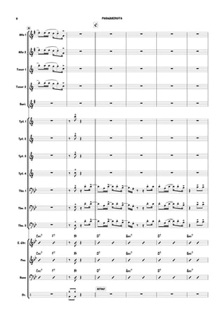 31
C
Alto 1
Alto 2
Tenor 1
Tenor 2
Bari.
Tpt. 1
Tpt. 2
Tpt. 3
Tpt. 4
Tbn. 1
Tbn. 2
Tbn. 3
E. Gtr.
Pno.
Bass
Dr.






&
# œ. œ œ ∑ ∑ ∑ ∑ ∑œ œ.
œ
>
&
# œ. œ œ ∑ ∑ ∑ ∑ ∑œ œ.
œ
>
&
œ. œ œ
∑ ∑ ∑ ∑ ∑
œ œ.
œ>
&
œ. œ œ
∑ ∑ ∑ ∑ ∑
œ œ.
œ>
&
#
∑ ∑ ∑ ∑ ∑ ∑
& ∑ ‰
œ^
J Œ ∑ ∑ ∑ ∑
& ∑ ‰
œ^
J Œ ∑ ∑ ∑ ∑
& ∑ ‰ œ^
J Œ ∑ ∑ ∑ ∑
& ∑ ‰ œ
^
J
Œ ∑ ∑ ∑ ∑
?
bb ∑ ‰
œ^
J ≈
œ. œ> œ œ œ> œ œ.
œ> œ œ.
‰ ≈
œ. œ œ.
œ œ œ œ.
œ>
Œ
œ> œ>
?
bb ∑ ‰ œ^
J ≈
œ. œ> œ œ œ> œ œ.
œ> œ œ.
‰ ≈
œ. œ œ.
œ œ œ œ.
œ>
Œ
œ> œ>
?bb ∑ ‰ œ
^
J
≈
œ. œ> œ œ œ> œ œ.
œ> œ œ.
‰ ≈
œ. œ œ.
œ œ œ œ.
œ>
Œ
œ> œ>
&bb
C.7

F7
 ‰
B¨
J
Œ
D7
 
G.7
 
D7
 
G.7
 
&bb
C.7

F7
 ‰
B¨
J
Œ
D7
 
G.7
 
D7
 
G.7
 
?bb
C.7

F7
 ‰
B¨
J
Œ
D7
 
G.7
 
D7
 
G.7
 
/ ∑ œ œ
¿ ¿
Œ
RITMO
∑ ∑ ∑ ∑
PARAQUEDISTA6
 