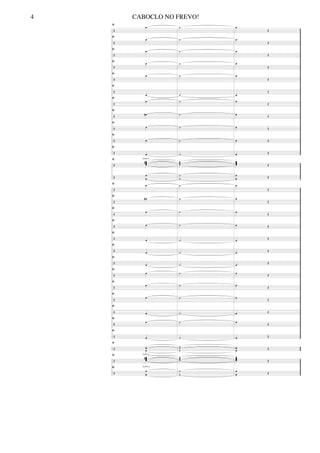 ﬁ
Œ
œ
ﬁ
Œ
œ
ﬁ
Œ
œ
ﬁ
Œ
œ
ﬁ
Œ
œ
ﬁ
Œ
œ
ﬁ
Œ
œ
ﬁ
Œ œ#
ﬁ
Œ œ
ﬁ
Œ œ
ﬁ
Œ œ
ﬁ
Œ
œœœœ
#
Œ œ
œ
ﬁ
Œ
œ
ﬁ
Œ
œ#
ﬁ
Œ
œ
ﬁ
Œ œ
ﬁ
Œ
œ
ﬁ
Œ œ
ﬁ
Œ
œ
ﬁ
Œ œ
ﬁ
Œ
œ
ﬁ
Œ œ
ﬁ
Œ œ
ﬁ
Œ
œ
ﬁ
Œ œ
ﬁ
Œ
xœ
œ
ﬁ
Œ
œœœœ
#
ﬁ
Œ œ
œ
Am9(7+)
Am9(7+)
Am9(7+)
˙
˙
˙
˙
˙
˙
˙
˙
˙
˙
˙
˙˙˙˙
˙
˙
˙
˙
˙
˙
˙
˙
˙
˙
˙
˙
˙
˙
˙
X˙
˙
˙˙˙˙
˙
˙
œ
Œ
œ
Œ
œ
Œ
œ
Œ
œ
Œ
œ
Œ
œ
Œ
œ Œ
œ Œ
œ Œ
œ Œ
œœœœ Œ
œ
œ Œ
œ
Œ
œ
Œ
œ
Œ
œ Œ
œ
Œ
œ Œ
œ
Œ
œ Œ
œ
Œ
œ Œ
œ Œ
œ
Œ
œ Œ
xœ
œ Œ
œœœœ Œ
œ
œ Œ
CABOCLO NO FREVO!4
 