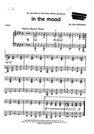 _
-4.
l -
,)''.-'
As recordedby the Gtenn Miller Orchestra
in the mood
,IANO
š
By JoE GARlÁND
VlEorurn8o.lr.rceíempo A
4
l t a
nf
1'
,f,>
t
Y -
,
nl
I
a
,
t?
, ,
-. CopyrightMCMXXXTXRglewedby Shapiro,Bemsrein& Co. Inc.,New York, NY 10022 c:P.vlsjl|4c-Y_lJ by.Shápiro,Bernstein& Co. lnc.,USED
BY PEBMISSION"
 
