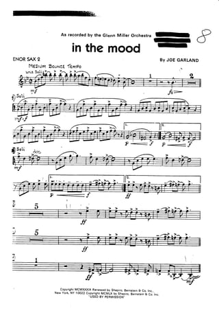 As recordedby the Gtonn Miller Orchestra
inthe mood
ENOR SAX 2 By JOE GARLAND
|fleDrum6ouNeÉÍem?o
unis.Soiil>-^- ? la >>
í-:
fr>
fTtn
-
J
ff
, ! .
1 l
al
CopyrightMCMXXXIXRenewedby Shapiro,Bernstein& Co. Inc.,
New York,NY loo22 Copylig.hrMcMLx by Shapiro'Bernsteina cá''ln..,.USED
BY PERMISSION"
 