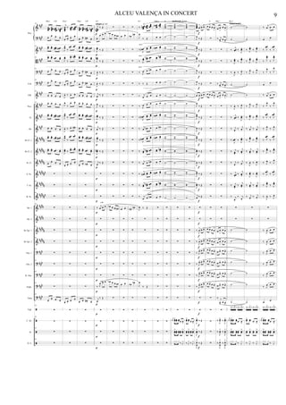 &
?
&
B
?
?
&
&
&
&
&
&
&
&
&
&
&
&
&
&
?
?
?
?
?
ã
ã
ã
ã
###
##
#
###
##
#
##
#
##
#
###
##
#
###
##
#
#####
##
###
#####
##
####
#####
##
####
##
##
##
##
##
###
##
###
##
#
###
##
#
###
##
#
E.B.
Glk.
Picc.
Fl.
Ob.
Bb Cl. 1
Bb Cl. 2
B. Cl.
A. Sx.
T. Sx.
B. Sx.
Hn. 1
Hn. 2
Bb Tpt. 1
Bb Tpt. 2
Tbn. 1
Tbn. 2
B. Tbn.
Euph.
Tuba
Trgl.
C. Dr.
At.
D. S.
Pno.
68
œœœœ.
œœœœ.
œœœœ#
.
œœœœn
.
œ. œ. œ.
œ.
68 œœ
. œœ
. œœ#
. œœn .
68 œœ
. œœ
.
œœ. œœ.
68
œ. œ.
œ.
œ.
68
œ. œ.
œ.
œ.
68
œ. œ. œ. œ.
68
œ. œ. œ. œ.
68
œœ
. œœ
. œœ#
. œœn .
68
œ. œ. œ. œ.
68 œœ
. œœ
. œœ‹ . œœ# .
œœ
. œœ
.
œœ. œœ
.
68
œ. œ.
œ. œ.
68
∑
68
∑
68
∑
68
∑
68
∑
68
∑
68
∑
68
∑
68
∑
68
∑
68
∑
68
œ.
œ. œ. œ.
68
∑
68
∑
68
∑
68
∑
F#m7 C#7
j
œœœœ.
‰ œœœœ.
œœœœ# .
œ.
œ.
œ. œ.
J
œœ
.
‰
œœ. œœ.
J
œœ
.
‰
œœ
. œœ#
.
œ.
œ.
œ. œ.
œ.
œ.
œ. œ.
J
œ. ‰ œ. œ.
J
œ.
‰
œ. œ.
J
œœ
.
‰
œœ. œœ.
J
œ. ‰ œ. œ# .
J
œœ
.
‰
œœ. œœ.
J
œœ
.
‰
œœ
. œœ‹
.
œ.
œ.
œ.
œ.
∑
∑
∑
∑
∑
∑
∑
∑
∑
∑
∑
œ.
œ.
œ.
œ.
∑
∑
∑
∑
Bm7
œœœœ.
œœœœ.
œœœœ#
.
œœœœn
.
œ. œ. œ#. œ.
œœ
. œœ
. œœ#
. œœn .
œœ
. œœ
.
œœ. œœ.
œ. œ. œ#. œ.
œ. œ. œ#. œ.
œ. œ. œ. œ.
œ. œ. œ. œ.
œœ
. œœ
. œœ#
. œœn .
œ. œ. œ. œ.
œœ
. œœ
. œœ‹. œœ# .
œœ
. œœ
.
œœ. œœ
.
œ.
œ. œ‹. œ.
∑
∑
∑
∑
∑
∑
∑
∑
∑
∑
∑
œ.
œ. œ#. œ.
∑
∑
∑
∑
F#m7 C#7
j
œœœœn
.
‰ Œ
œ.
œ œ œ
J
œœ.
‰ Œ
J
œœn .
‰ Œ
J
œ. ‰ Œ
J
œ. ‰ Œ
j
œ.
‰ Œ
J
œ.
‰ Œ
J
œœ.
‰ Œ
j
œ. ‰ Œ
J
œœ
.
‰ Œ
J
œœn .
‰ Œ
j
œ.
‰ Œ
∑
∑
∑
‰
j
œ œ œ
∑
∑
∑
∑
∑
∑
‰ J
œ œ œ
j
œ.
‰ Œ
∑
∑
∑
∑
D7
adagio q = 60
solo
p
p
p
p
p
p
p
p
p
p
p
p
p
p
p
p
p
p
p
p
p
p
p
p
p
p
p
solo
p
∑
œb œ œ œn
∑
∑
∑
∑
∑
∑
∑
∑
∑
∑
∑
∑
∑
∑
œb œ œ œn
∑
∑
∑
∑
∑
∑
œb œ œ œn
∑
∑
∑
∑
∑
∑
œ œ
∑
∑
∑
∑
∑
∑
∑
∑
∑
∑
∑
∑
∑
∑
œ œ
∑
∑
∑
∑
∑
∑
œ œ
∑
∑
∑
∑
∑
∑
œb
œn
∑
∑
∑
∑
∑
∑
∑
∑
∑
∑
∑
∑
∑
∑
œn œn
∑
∑
∑
∑
∑
∑
œb
œn
∑
∑
∑
∑
∑
‰
j
œœœœ
n œœœœ
œœœœ
J
œ
‰ Œ
‰
J
œœn œœ
œœ
‰ J
œœ œœn œœ
‰ J
œ œ œn
‰ ‰ Œ
‰ j
œ œ œ
‰ J
œ œ œ
‰
J
œœn œœ œœ
‰
j
œ œn œ
‰ J
œœn œœ
œœ
‰
j
œœ œœn œœ
‰ j
œ œ œn
‰
j
œœn œœ
œœ
‰
j
œœ
œœn œœ
‰ j
œ œ œn
J
œ ‰ Œ
∑
∑
∑
∑
∑
∑
J
œ
‰ Œ
∑
∑
∑
∑
∑
D7
arco
arco
arco
œœœœn œœœœ
œ œ
œœn œœ
œœ
œœn
œ œ
œ œ
œ œ
œ œ
œœn œœ
œ œn
œœn œœ
œœ
œœn
œ œ
œœn œœ
œœ œœn
œ œ
∑
∑
∑
∑
∑
∑
∑
∑
∑
∑
∑
∑
∑
G#dim
˙˙˙˙
˙
˙˙
˙˙
˙
˙
˙
˙
˙˙
˙
˙˙
˙˙
˙
˙˙
˙˙
˙
∑
∑
∑
∑
∑
∑
∑
∑
∑
∑
∑
∑
∑
A
˙˙˙˙
˙
˙˙
˙˙
˙
˙
˙
˙
˙˙
˙
˙˙
˙˙
˙
˙˙
˙˙
˙
∑
∑
∑
∑
∑
∑
∑
∑
∑
∑
r
œœ œœ>œœ œœœ œ
>
œœ
>œœ œœœœ œœ
>
x x x
‰ J
x
moderato q=105
˙˙˙˙
˙
˙˙
˙˙
˙
˙
˙
˙
˙˙
˙
˙˙
˙˙
˙
˙˙
˙˙
˙
∑
∑
∑
∑
∑
∑
∑
∑
∑
∑
œœ> œœ œ œ
>
œœ œœ
> œœ œœ
>
‰ J
x
‰ J
x
œœœœ œ
>
œ œ>
J
œ
‰ Œ
J
œœ ‰ Œ
J
œœ
‰ Œ
J
œ ‰ Œ
J
œ
‰ Œ
œ œ
>
œ œ>
J
œ
‰ Œ
J
œœ ‰ Œ
J
œ ‰ Œ
J
œœ
‰ Œ
J
œœ ‰ Œ
J
œ ‰ Œ
J
œœ ‰ Œ
J
œœ ‰ Œ
j
œ ‰ Œ
∑
∑
‰
J
œ
> œ œ>
‰
J
œ
> œ œ>
‰ J
œ> œ œ>
‰ J
œ> œ œ>
‰ J
œ> œ œ>
‰ J
œ> œ œ>
∑
∑
J
œœ> ‰ Œ
J
œœ
>
‰ Œ
J
xœ
œ
>
‰ Œ
f
f
f
f
f
f
f
f
f
f
f
f
f
f
f
f
f
f
f
f
f
f
f
f
f
f
f
f
f
œ œ>
œ œ
>
∑
∑
∑
∑
∑
œ œ>
œ œ
>
∑
∑
∑
∑
∑
∑
∑
∑
∑
∑
∑
œ œ> œ œ
>
œ œ> œ œ
>
œ œ> œ œ>
œ œ> œ œ>
œ œ> œ œ>
œ œ> œ œ>
∑
∑
∑
∑
∑
A
œ œ
>
œ œ
>
‰ j
œ
>
œ œ
>
∑
∑
∑
‰ j
œ
>
œ œ
>
œ œ
>
œ œ
>
∑
∑
∑
∑
∑
∑
∑
∑
∑
∑
∑
œ œ
>
œ œ
>
œ œ
>
œ œ
>
œ œ> œ œ>
œ œ> œ œ>
œ œ> œ œ>
œ œ> œ œ>
‰ j
œ
>
œ œ
>
∑
‰
J
œ1> ‰
J
œœ>
‰
J
œ1
>
‰
J
œ1
>
‰
J
xœ
œ
>
‰
J
xœ
œ
>
F#m7
Anunciação!
˙
˙
‰
j
œœ. ‰
J
œœ
.
‰ J
œœ
.
‰ J
œœ.
‰
J
œ. ‰ J
œ.
˙
˙
‰
J
œ. ‰ J
œ.
‰
j
œœ. ‰
J
œœ
.
‰ j
œ.
‰
j
œ.
‰
J
œœ. ‰ J
œœ
.
‰ j
œœ.
‰
j
œœ.
‰ j
œ.
‰ j
œ.
‰ j
œœ.
‰
j
œœ.
‰ j
œœ.
‰
j
œœ.
‰ j
œ.
‰ j
œ.
∑
∑
˙
˙
˙
˙
˙
˙
˙
1y 1>y 1y 1>y
r
œœ œœ>œœ œœœ œ
>
œœ
>œœ œœœœ œœ
>
x x x
‰ J
x
Bm7
˙
˙
‰ J
œœ.
‰ J
œœ.
‰ J
œœ.
‰ J
œœ.
‰ J
œ.
‰ J
œ.
˙
˙
‰ J
œ.
‰ J
œ.
‰ J
œœ.
‰ J
œœ.
‰
j
œ. ‰
j
œ.
‰ J
œœ
.
‰ J
œœ
.
‰
j
œœ.
‰
j
œœ.
‰
J
œ. ‰ J
œ.
‰
J
œœ
.
‰
J
œœ
.
‰
j
œœ.
‰
j
œœ.
‰ j
œ.
‰ j
œ.
∑
∑
˙
˙
˙
˙
˙
˙
˙
1y 1>y 1y 1>y
œœ> œœ œ œ
>
œœ œœ
> œœ œœ
>
‰ J
x
‰ J
x
‰ j
œ œ œ
œ œ
‰ J
œœ.
‰ J
œœ.
‰ J
œœ
.
‰ J
œœ
.
‰ J
œ.
‰ J
œ.
œ œ
‰ j
œ œ œ
‰ J
œ.
‰ J
œ.
‰ J
œœ.
‰ J
œœ.
‰ J
œ.
‰ J
œ.
‰ J
œœ.
‰ J
œœ.
‰ J
œœ
.
‰ J
œœ
.
‰ J
œ.
‰ J
œ.
‰ J
œœ.
‰ J
œœ.
‰ J
œœ.
‰ J
œœ.
‰
J
œ. ‰ J
œ.
∑
∑
‰
J
œ œ œ
‰
J
œ œ œ
‰ J
œ œ œ
‰ J
œ œ œ
‰ J
œ œ œ
‰ J
œ œ œ
œ œ
1y 1>y 1y 1>y
r
œœ œœ>œœ œœœ œ
>
œœ
>œœ œœœœ œœ
>
x x x
‰ J
x
9ALCEU VALENÇA IN CONCERT
 