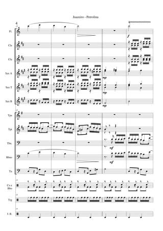 &
&
&
&
&
&
&
&
?
?
?
ã
ã
ã
##
##
###
##
###
#
##
Fl.
Cla
Cla
Sax A
Sax T
Sax B
Tpa
Tpt
Tbn.
Bbno
Tu
Cx e
Bbo
Trg
J. B.
Ÿ~~~~~~~~~~~~~~~
15 œ œ
∑
∑
≈ œ œ œ ≈ œ œ œ
≈
œ œ œ
≈
œ œ œ
≈ œ œ œ ≈ œ œ œ
≈
œ œ œ
≈
œ œ œ
≈ œ œ œ ≈ œ œ œ
15
∑
œ œ œ œ œ œ œœ œ œ œ œ œ œ
∑
œ œ
œ ≈ œ
œ œ
15
‰ j
œ
‰ j
œœ ≈ œ œ œ
15
x œ œ œ x œ œ œ
15
œ œ
œ œ
∑
∑
≈ œ œ œ ≈ œ œ œ
≈
œ œ œ
≈
œ œ œ
≈ œ œ œ ≈ œ œ œ
≈
œ œ œ
≈
œ œ œ
≈ œ œ œ ≈ œ œ œ
∑
œ œ œ œ œ œ œ
œ œ œ œ œ œ œ
∑
œ œ
œ ≈ œ œ œ
‰ j
œ
‰ j
œœ ≈ œ œ œ
x œ œ œ x œ œ œ
œ œ
˙
∑
∑
≈ œ œ œ ≈ œ œ œ
≈
œ œ œ
≈
œ# œ œ
≈ œ œ œ ≈ œ œ œ
≈
œ œ œ
≈
œ œ œ
≈ œ œ œ ≈ œ œ œ
∑
œ œ# œ œ œ œ œœ œ œ œ œ œ œ
∑
˙
œ ≈ œ œ œ#
‰ j
œ
‰ j
œœ ≈ œ œ œ
x œ œ œ x œ œ œ
œ œ
∑
∑
∑
œ œ#œ œ
œ œœ œ
˙
∑
j
œ
‰ Œ
J
œ
‰ Œ
‰.
r
œ œ œ œ œ
‰.
R
œ œ œ œ œ
‰. R
œ œ œ œ œ
˙
‰ j
œ
‰ j
œœ ≈ œ œ œ
x œ œ œ x œ œ œ
œ œ
P
P
F
F
P
˙˙
≈ œ œ œ ≈ œ œ œ
≈
œ œ œ
≈
œ œ œ
≈
œ œ œ
≈
œ œ œ
≈ œ œ œ ≈
œ œ œ
˙œ œ
œ œœ œ
˙
∑
∑
œ œ œ œ œ œ œœ œ œ œ œ œ œ
œ œ œ œ œ œ
œ
œ ≈ œ
œ œ
‰ j
œ
‰ j
œœ ≈ œ œ œ
x œ œ œ x œ œ œ
œ œ
f
4
Juazeiro - Petrolina
 