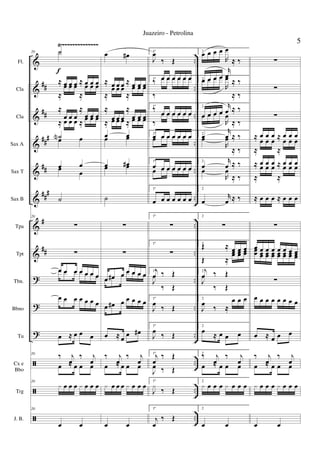 &
&
&
&
&
&
&
&
?
?
?
ã
ã
ã
##
##
###
##
##
#
#
##
..
..
..
..
..
..
..
..
..
..
..
..
..
..
Fl.
Cla
Cla
Sax A
Sax T
Sax B
Tpa
Tpt
Tbn.
Bbno
Tu
Cx e
Bbo
Trg
J. B.
Ÿ~~~~~~~~~~~~~~
20 ˙˙
≈ œ œ œ ≈ œ œ œ
≈
œ œ œ
≈
œ œ œ
≈
œ œ œ
≈
œ œ œ
≈ œ œ œ ≈ œ œ œ
˙Nœ œ
œ œœ œ
˙
20
∑
∑
œ œ œ œ œ œ œ
œ œ œ œ œ œ œ
œ œ œ œ œ œ œ
œ ≈ œ œ œ
20 ‰ j
œ
‰ j
œœ ≈ œ œ œ
20
x œ œ œ x œ œ œ
20
œ œ
f
œ œ#
≈ œ œ œ ≈ œ œ œ
≈
œ œ œ
≈
œ œ œ
≈
œ œ œ
≈
œ œ œ
≈ œ œ œ ≈ œ œ œ
œ œœ œ
œ œ#œ œ
˙
∑
∑
œ œ# œ œ œ œ œœ œ œ œ œ œ œ
œ œ# œ œ œ œ œ
œ ≈ œ œ œ#
‰ j
œ
‰ j
œœ ≈ œ œ œ
x œ œ œ x œ œ œ
œ œ
1ª
J
œ
‰ Œ
1ª
‰ œ œ œ œ œ œ
‰
œ œ œ œ œ œ
1ª
‰ œ œ œ œ œ œ
‰
œ œ œ œ œ œ
1ª
œ œ œ œ œ œ œœ œ œ œ œ œ œ
1ª
œ œ œ œ œ œ œœ œ œ œ œ œ œ
1ª
œ œ œ œ œ œ œ
1ª
∑
1ª
∑
1ªj
œ ‰ Œ
J
œ
‰ Œ
1ª
J
œ
‰ Œ
1ª
J
œ ‰ Œ
1ª
j
œ
‰ Œ
J
œ ‰ Œ
1ª
J
x
‰ Œ
1ª
j
œ
‰ Œ
2
œ œ œ œ
R
œ
≈ ‰
2œ œ œ œ
r
œ
≈ ‰œ œ œ œ
R
œ
≈ ‰
2
œ œ œ œ
r
œ ≈ ‰
œ œ œ œ
R
œ
≈ ‰
2
œ
r
œ ≈ ‰œ
R
œ
≈ ‰
2
œ
r
œ ≈ ‰
œ
R
œ
≈ ‰
2
œ
r
œ ≈ ‰
2
∑
2
Œ ≈ œ œ œ
Œ ≈
œœ œœ œœ
2 j
œ ‰ Œ
J
œ
‰ Œ
2
J
œ
‰ ≈
œ œ œ
2
œ ≈ œ œ œ
2
‰ j
œ
‰ j
œœ ≈ œ œ œ
2
x œ œ œ x œ œ œ
2
œ œ
∑
∑
∑
≈ œ œ œ ≈ œ œ œ
≈
œ œ œ
≈
œ œ œ
≈ œ œ œ ≈ œ œ œ
≈
œ œ œ
≈
œ œ œ
≈ œ œ œ ≈ œ œ œ
∑
œ œ œ œ œ œ œ œœœ œœ œœ œœ œœ œœ œœ œœ
∑
œ œ œ œ œ œ œ œ
œ ≈ œ œ œ
‰ j
œ
‰ j
œœ ≈ œ œ œ
x œ œ œ x œ œ œ
œ œ
5
Juazeiro - Petrolina
 