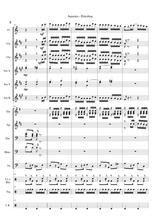 &
&
&
&
&
&
&
&
?
?
?
ã
ã
ã
##
##
###
##
###
#
##
Fl.
Cla
Cla
Sax A
Sax T
Sax B
Tpa
Tpt
Tbn.
Bbno
Tu
Cx e
Bbo
Trg
J. B.
35
Œ ‰
œ œ
Œ ‰ œ œ
Œ ‰
œ œ
Œ ‰ œ œ
Œ ‰ œ œ
œ œ#œ œ
œ œœ œ
Œ ‰ œ œ
35
∑
∑
.œ œ
r
œ ‰...
œœ œœ
R
œœ
‰.
.œ œ
r
œ ‰..œ œ
R
œ
‰.
œ ≈œ œ# œ
35 ‰ j
œ
‰ j
œœ ≈œ œ œ
35
x œ œ œ x œœ œ
35
œ œ
F
F
P
P
F
œ œ œ œ œ œ œ œ
œ œ œ œ œ œ œ œœ œ œ œ œ œ œ œ
œ œ œ œ œ œ œ œ
œ œ œ œ œ œ œ œ
˙œ œ
œ œœ
œ
œ œ œ œ œ œ œ œ
≈
œ œ œ
≈
œ œ œ
≈ œœ œœ œœ ≈ œœ œœ œœ
∑
∑
∑
œ ≈ œ
œ œ
‰ j
œ
‰ j
œœ ≈ œ œ œ
x œ œ œ x œ œ œ
œ œ
œ œ œ œ œ œ œ œ
œ œ œ œ œ œ œ œœ œ œ œ œ œ œ œ
œ œ œ œ œ œ œ œ
œ œ œ œ œ œ œ œ
˙Nœ œ
œ œœ œ
œ œ œ œ œ œ œ œ
≈
œ œ œ
≈
œ œ œ
≈ œœ œœ œœ ≈ œœ œœ œœ
∑
∑
∑
œ ≈ œ œ œ
‰ j
œ
‰ j
œœ ≈ œ œ œ
x œ œ œ x œ œ œ
œ œ
œ œ œ œ œ œ œ œ
œ œ œ œ œ œ œ œœ œ œ œ œ œ œ œ
œ œ œ œ œ œ œ œ
œ œ œ œ œ œ œ œ
œ œœ œ
œ œ#œ œ
œ œ œ œ œ œ œ œ
≈
œ œ œ
≈
œ œ œ
≈ œœ œœ œœ ≈ œœ# œœ œœ
∑
∑
∑
œ ≈ œ
œ œ#
‰ j
œ
‰ j
œœ ≈ œ œ œ
x œ œ œ x œ œ œ
œ œ
œ ≈ œ œ œ œ œ œ
r
œ
‰. Œ
R
œ
‰. Œ
r
œ
‰. Œ
R
œ ‰. Œ
∑
∑
r
œ ≈ ‰ Œ
≈
œ œ œ
≈
œ œ œ
≈ œœ œœ œœ ≈ œœ œœ œœ
‰ œ œ œ œ œ œ
‰
œ œ œ œ œ œ
∑
∑
œ ≈ œ œ
œ
‰ j
œ
‰ j
œœ ≈ œ œ œ
x œ œ œ x œ œ œ
œ œ
8
Juazeiro - Petrolina
 