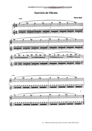 23 - Método introdutório para Flauta Transversal - Nilson Mascolo Filho
Exercício de Vibrato
 