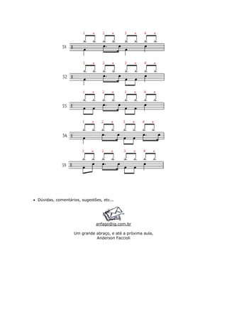 • Dúvidas, comentários, sugestões, etc...
anfago@ig.com.br
Um grande abraço, e até a próxima aula,
Anderson Faccioli
 