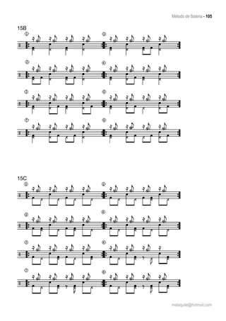 Método de Bateria - 105
malaquite@hotmail.com
15B
15C
 