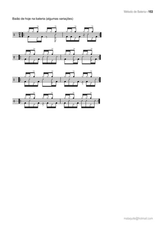Método de Bateria - 153
malaquite@hotmail.com
Baião de hoje na bateria (algumas variações)
 