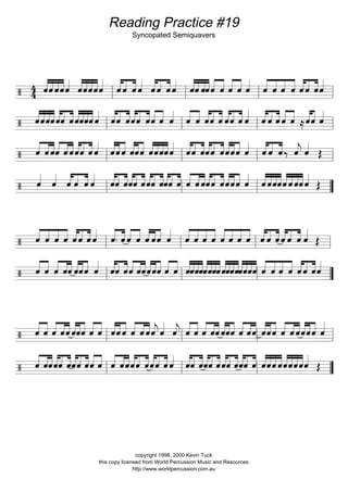 Reading Practice #16
Preparing for Syncopation
copyright 1997, 2000 Kevin Tuck
this copy licensed from World Percussion Music and Resources
http://www.worldpercussion.com.au
 