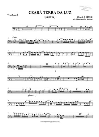 CEARA TERRA DA LUZTrombone 2
[Subtitle] ~TALOE RENNO
Arr: Themistcoles Stanton
rn Canto
 