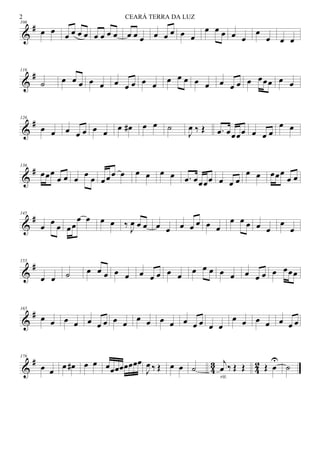 &
#106
œ œ œ œ œ œ œ œ œ œ œ œ œ œ œ œ œ œ
œ œ œ œ œ
œ
œ œ œ
&
#116
˙ œ œ œ œ œ œ œ œ œ œ œ œ œ œ œ œ œ œ œ œœœ œ œ
&
#126
œ œ œ œ œ œ œ œ œ# œ œ ˙
J
œ ‰ Œ .œ œœœœ œ œ œ
œ œ
&
#136
œœœ
œ œ œ
œ
œ œœœ œ œ œ œ œ .œ œœœœ œ œ œ
œ œ œœœ
œ œ
&
#145
œ œ œ œœ
œ œ œ œ ‰ J
œ œ œ œ œ œ œ œ œ œ
œ œ œ œ œ
œ
œ
&
#155
œ œ ˙ œ œ œ œ œ œ œ œ œ œ
œ œ œ œ œ œ œ œ œ œœœ
&
#165
œ œ œ œ œ œ œ œ œ œ œ œ œ œ œ œ œ œ
œ œ œ œ œ œ œ
&
#
43 42
176
œ œ œ œ# œ œ œœœœœœœœ
J
œ ‰ Œ œ œ ˙
j
œ ‰ Œ Œ
rit.
Œ œ
U
˙
CEARÁ TERRA DA LUZ2
 