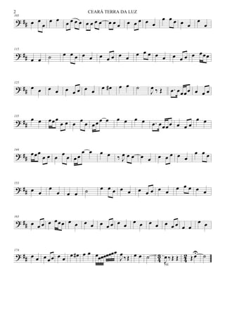 ? ##
105
œ œ
œ
œ œ œ œ œ œ œ œ œ œ œ œ œ œ œ œ œ œ
œ œ œ œ œ
œ
œ
? ##
115
œ œ ˙ œ œ œ œ œ œ œ œ œ œ œ œ œ œ œ œ œ œ œ œœœ
? ##
125
œ œ œ œ œ œ œ œ œ œ œ# œ œ ˙
J
œ ‰ Œ .œ œœœœ œ œ œ
? ##
135
œ œ œœœ
œ œ œ œ œ œ œ œ œ œ œ œ œ .œ œœœœ œ œ œ
œ œ
? ##
144
œœœ
œ œ œ œ œ œ œ
œ œ œ œ ‰ J
œ œ œ œ œ œ œ œ œ œ
œ œ œ
? ##
153
œ œ
œ
œ œ œ ˙ œ œ œ œ œ œ œ œ œ œ
œ œ œ œ œ
? ##
163
œ œ œ œ œœœ œ œ œ œ œ œ œ œ œ œ œ œ œ œ œ œ œ œ
œ œ
? ## 43 42
174
œ œ œ œœ œ œ
œ œ# œ œ œœœœœœœœ
J
œ ‰Œ œ œ ˙
J
œ ‰Œ Œ
rit.
Œ œU ˙
CEARÁ TERRA DA LUZ2
 