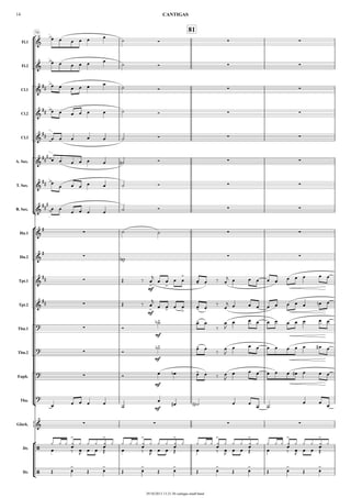 °
¢
°
¢
{
°
¢
79
81
Fl.1
Fl.2
Cl.1
Cl.2
Cl.3
A. Sax.
T. Sax.
B. Sax.
Hn.1
Hn.2
Tpt.1
Tpt.2
Tbn.1
Tbn.2
Euph.
Tba.
Glock.
Dr.
Dr.
& ∑ ∑
& ∑ ∑
&
## ∑ ∑
&
## ∑ ∑
&
## ∑ ∑
&
##
#
∑ ∑
&
## ∑ ∑
&
##
#
∑ ∑
&
#
∑ ∑ ∑
&
#
∑ ∑ ∑
&
## ∑
mf
&
## ∑
mf
? ∑
mf
? ∑
mf
? ∑
mf
?
mf
& ∑ ∑ ∑ ∑
/
/
œ œ œ œ œ œ
˙ Ó
œ œ œ œ œ œ
˙ Ó
œ œ œ œ œ œ
˙ Ó
œ œ œ œ œ œ ˙ Ó
œ œ œ œ œ ˙ Ó
œ œ œ œ œ œ ˙n Ó
œ
œ œ œ œ œ ˙ Ó
œ œ
œ œ œ œ ˙ Ó
˙ ˙
w-n
Œ ‰ œ
>
j
œ œ
>
œ œ
>
œ- œ.
‰ œ
j œ œ œ œ œ œ œ œ œ œ
Œ ‰ œ
>
j
œ œ> œ œ
>
œ- œ.
‰
œ
j œ œ œ œ œ œ œ œ œn œ
Ó
˙-b œ- œ.
‰
œ
J
œ œ œ œ œ œ œ œ œ œ
Ó
˙-b œ- œ.
‰
œ
J
œ œ œ œ œ œ œ œ œ# œ
Ó œ œb œ- œ.
‰ œ
J
œ œ œ œ œ œ œ# œ œ œ
œ œ œ œ œ
˙
œ
œ# ˙<n> œ œ
œ ˙
œ œ
œ
œ ‰
¿ ¿ ¿
œJ
œ
¿
>
¿
œ œ Œ œ
¿ ¿
œ
¿
>
¿
‰
¿ ¿ ¿
œJ
œ
¿
>
¿
œ œ Œ œ
¿ ¿
œ
¿
>
¿
‰
¿ ¿ ¿
œJ
œ
¿
>
¿
œ œ Œ œ
¿ ¿
œ
¿
>
¿
‰
¿ ¿ ¿
œJ
œ
¿
>
¿
œ œ Œ
¿ ¿
œ
¿
>
¿
Œ 6>
Œ 6>
Œ 6>
Œ 6>
Œ 6>
Œ 6>
Œ 6>
Œ 6>
CANTIGAS14
29/10/2013 13:21:30 cantigas small band
 